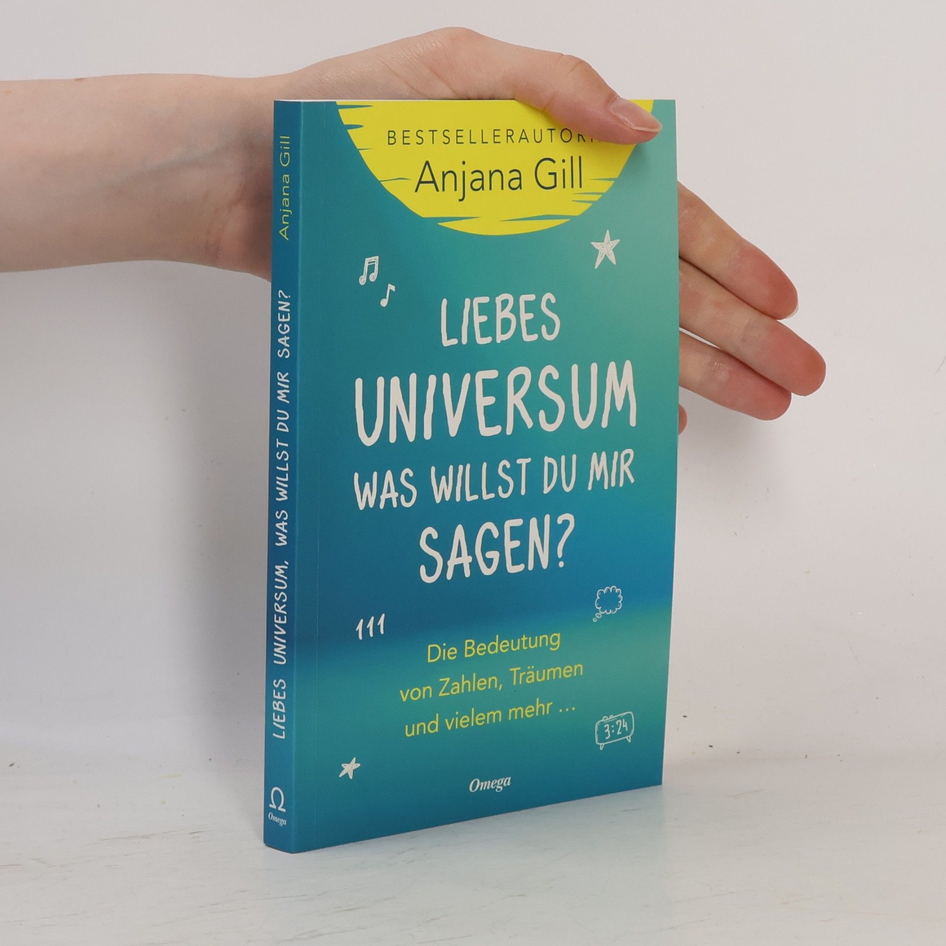 Gill Anjana Liebes Universum, was willst du mir sagen?