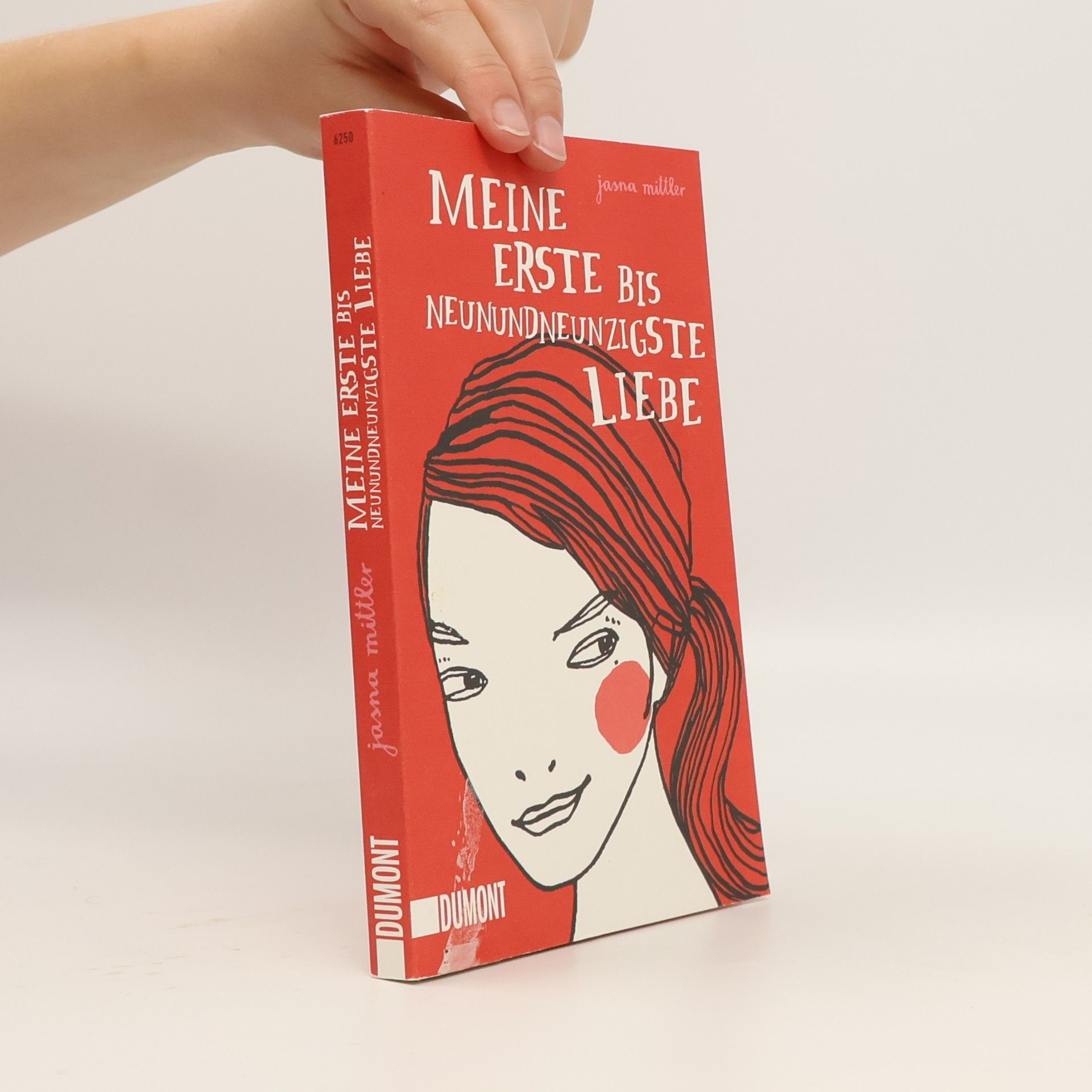 Jasna Mittler Meine erste bis neunundneunzigste Liebe
