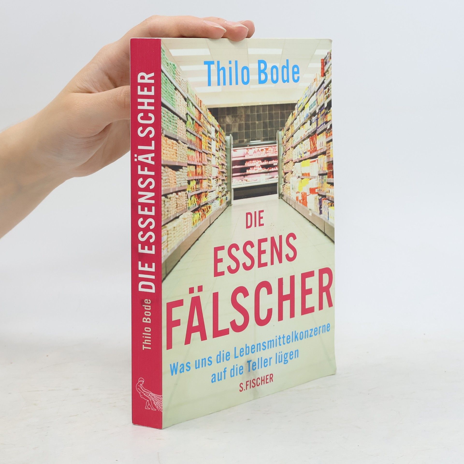 Thilo Bode Die Essensfälscher
