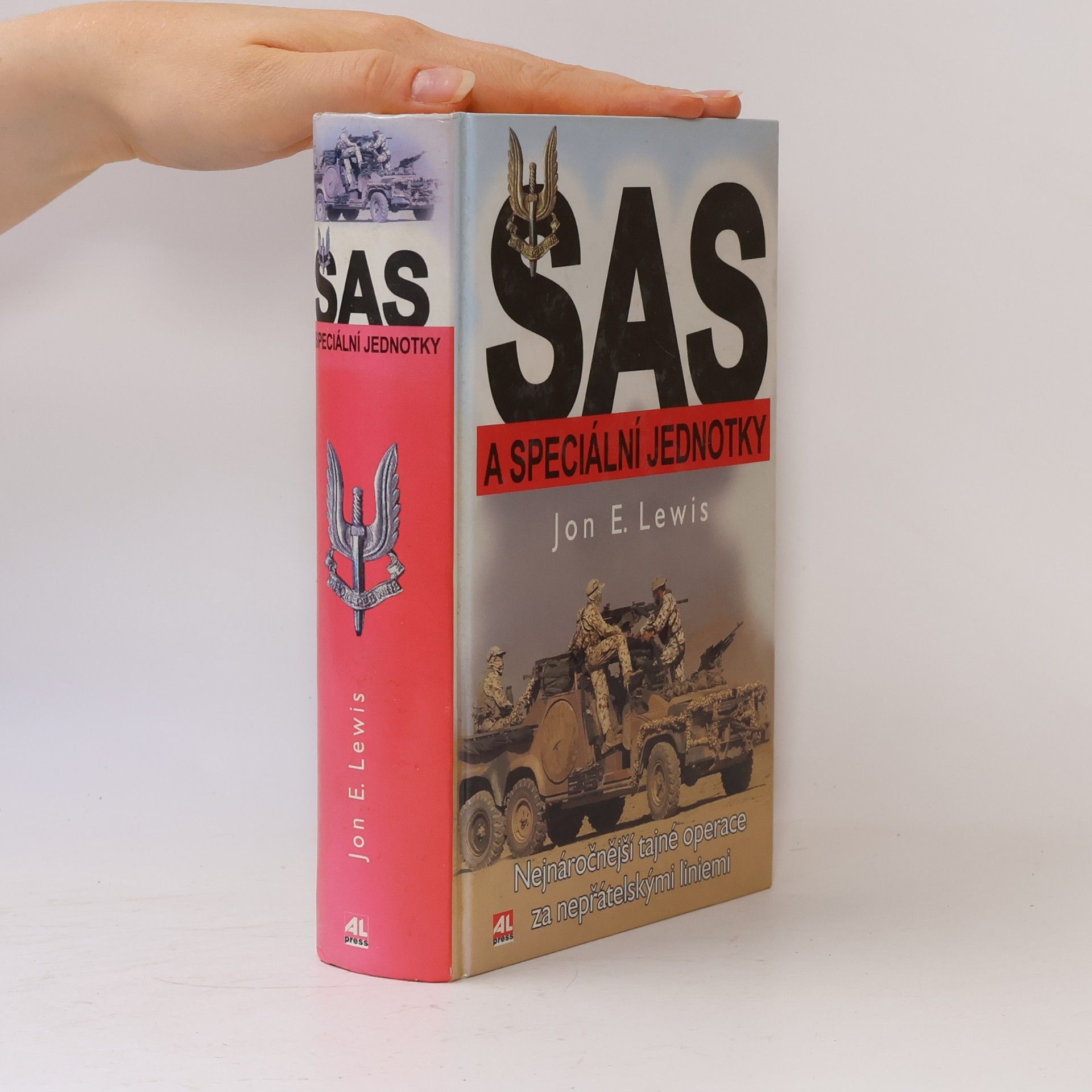 Jon E. Lewis SAS a speciální jednotky : nejnáročnější tajné operace za nepřátelskými liniemi