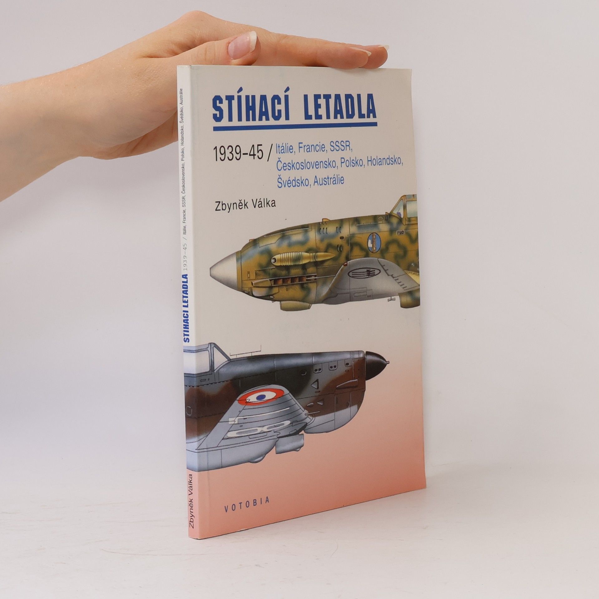 Zbyněk Válka Stíhací letadla 1939-45