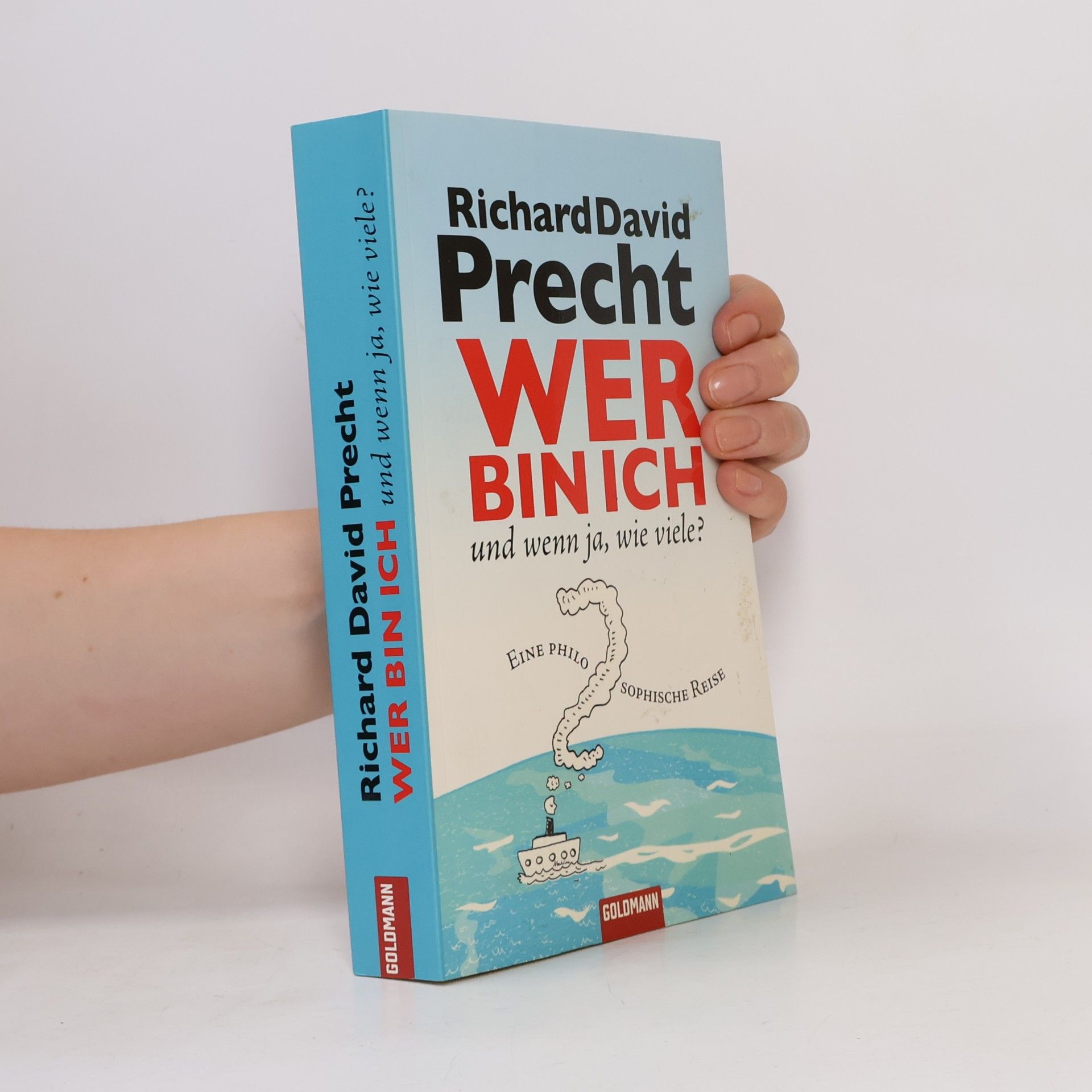 Richard David Precht Wer bin ich - und wenn ja, wie viele?