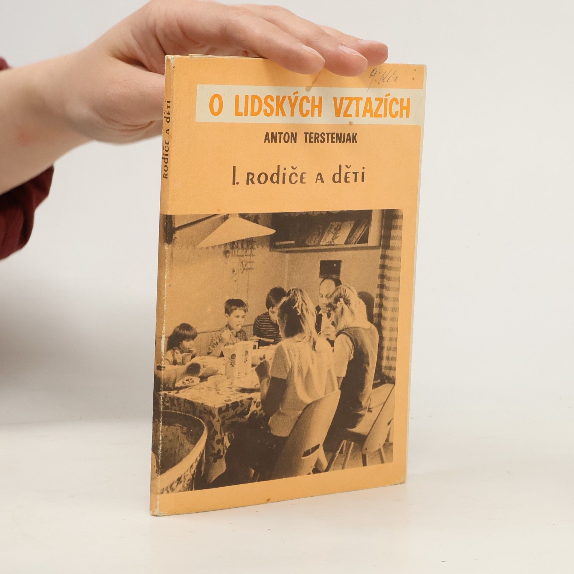Anton Terstenjak O lidských vztazích. Díl 1. Rodiče a děti
