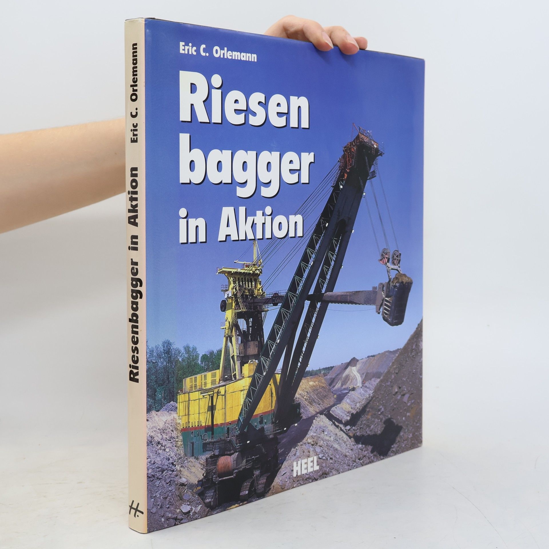 Eric C. Orlemann Riesenbagger in Aktion