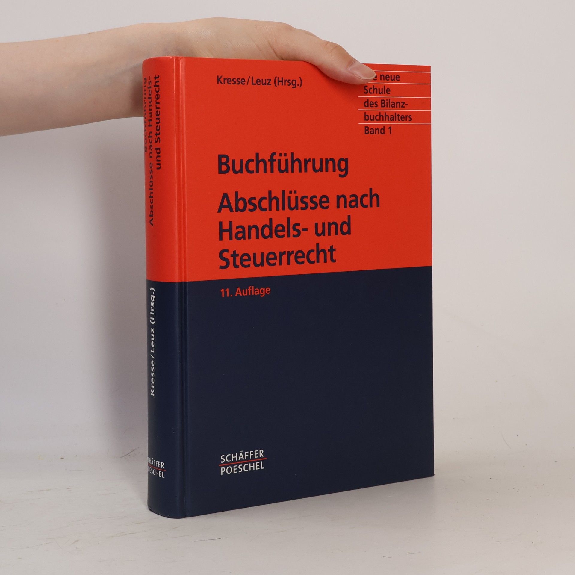 Die neue Schule des Bilanzbuchhalters 1. Buchführung. Abschlüsse nach Handels- und Steuerrecht - 11. Auflage