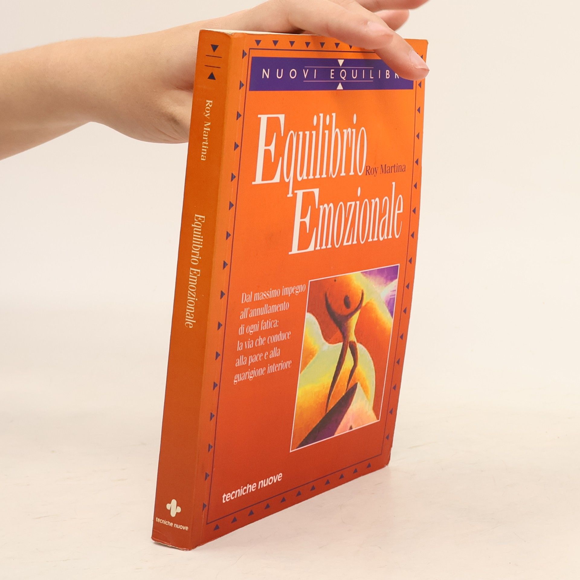 Nuovi equilibri: Equilibrio emozionale. Dal massimo impegno all'annullamento di ogni fatica