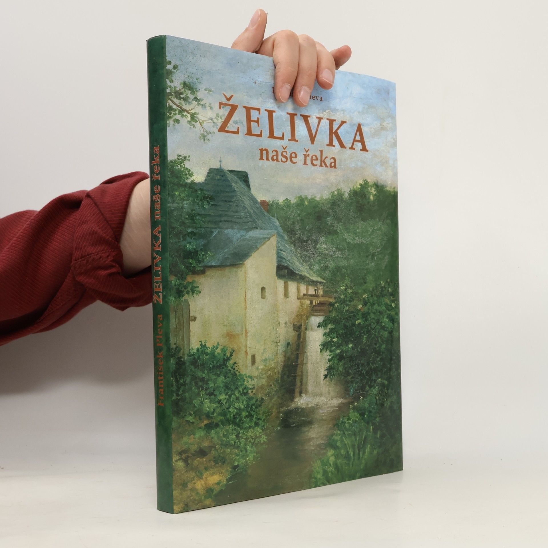 František Pleva Želivka: naše řeka