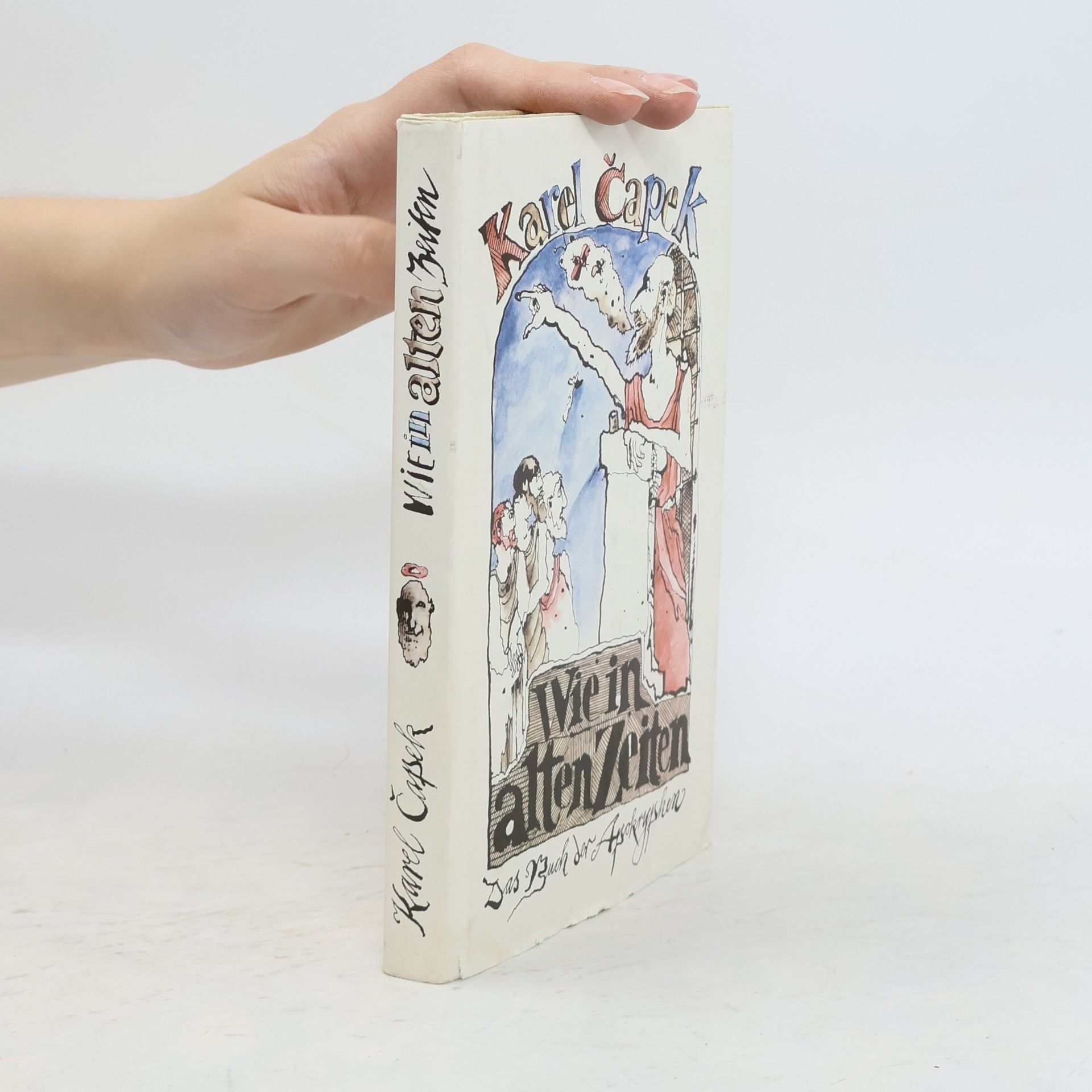 Karel Čapek Wie in alten Zeiten. Das Buch der Apokryphen