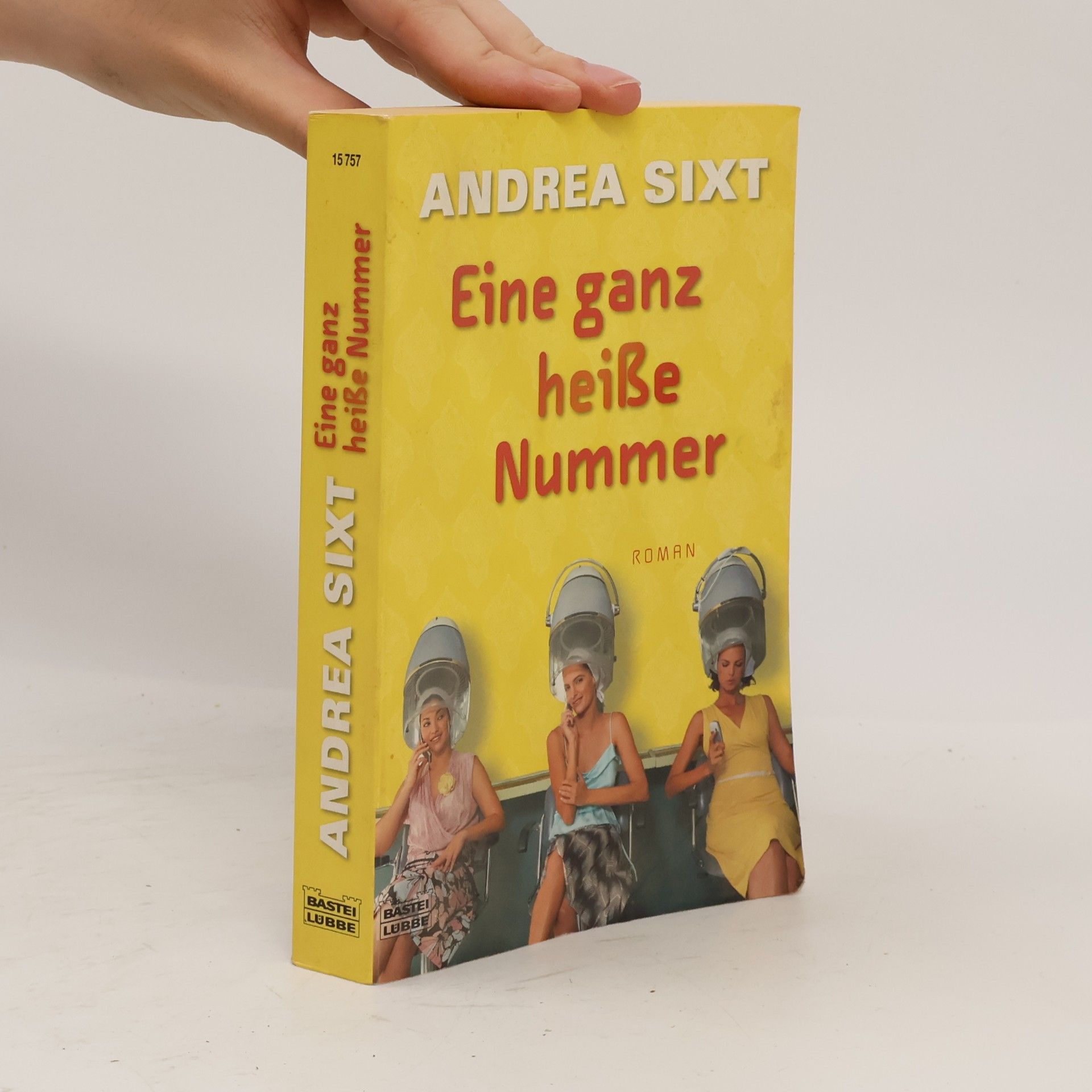 Andrea Sixt Eine ganz heiße Nummer