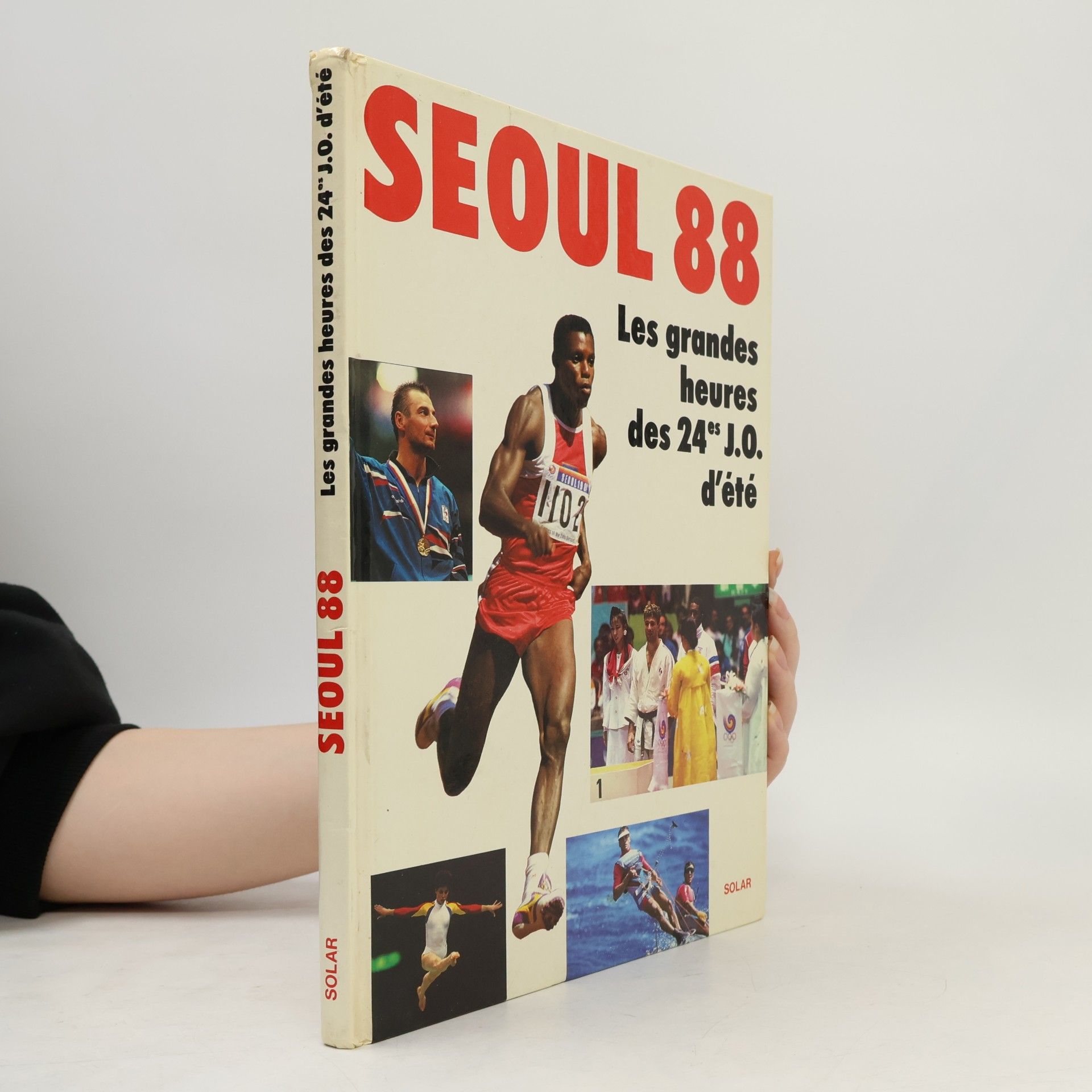 Boiron, Gilles Séoul 88: Les grandes heures des 24es JO d'été