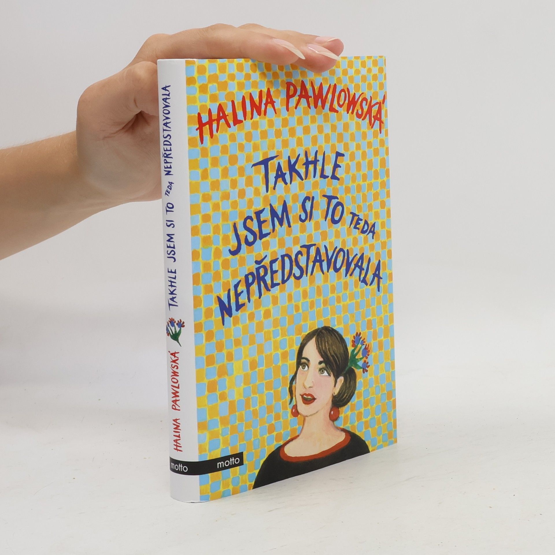 Halina Pawlowská Takhle jsem si to teda nepředstavovala