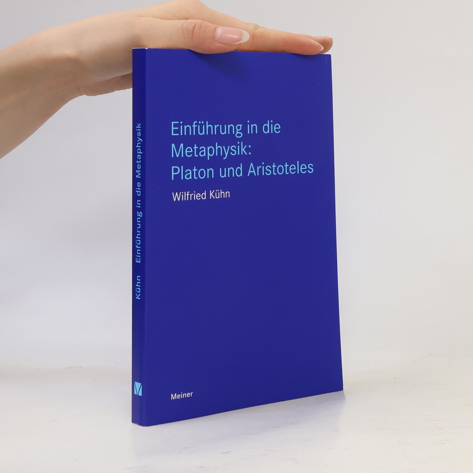 Wilfried Kuhn Einführung in die Metaphysik: Platon und Aristoteles