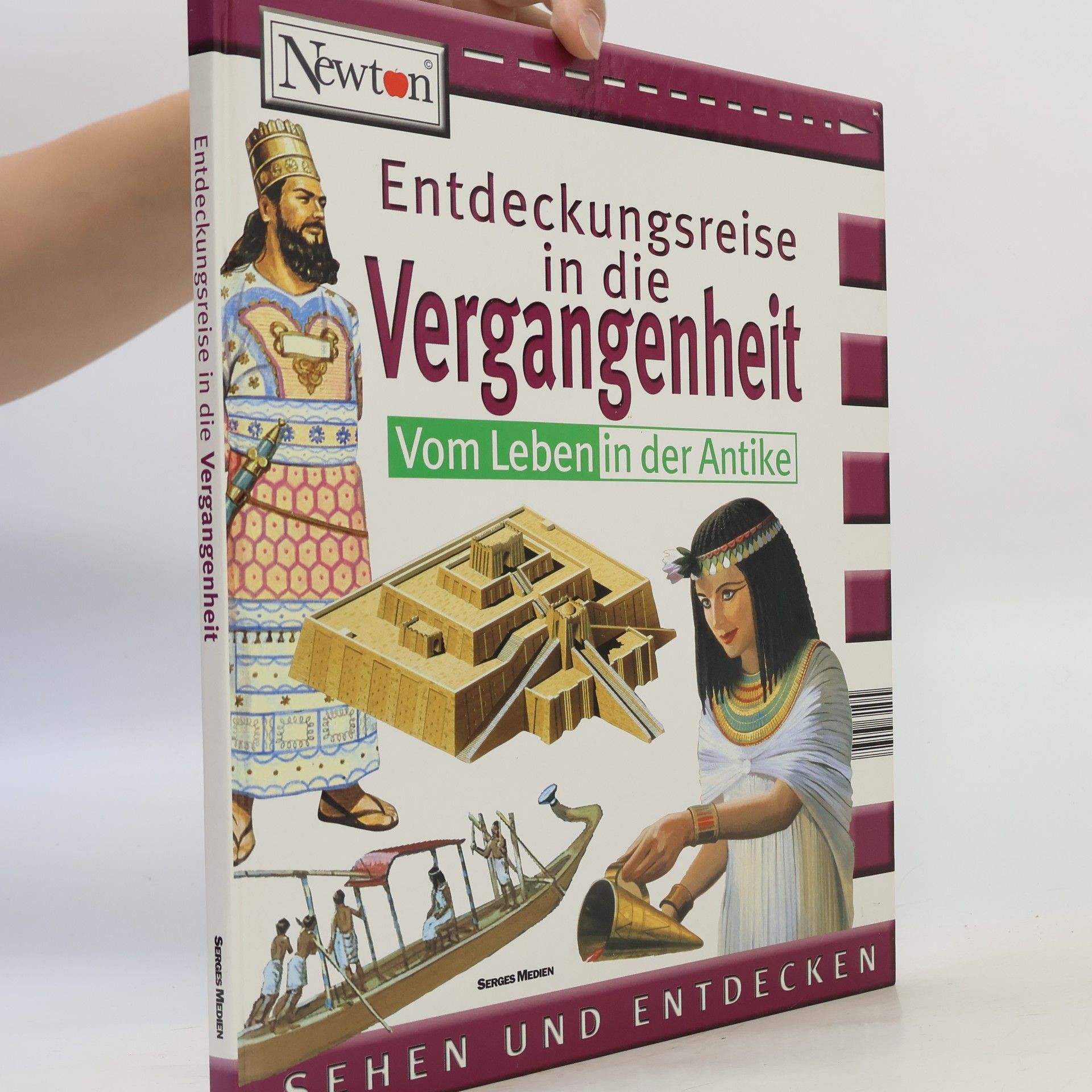 Autorenkollektiv Entdeckungsreise in die Vergangenheit Vom Leben in der Antike