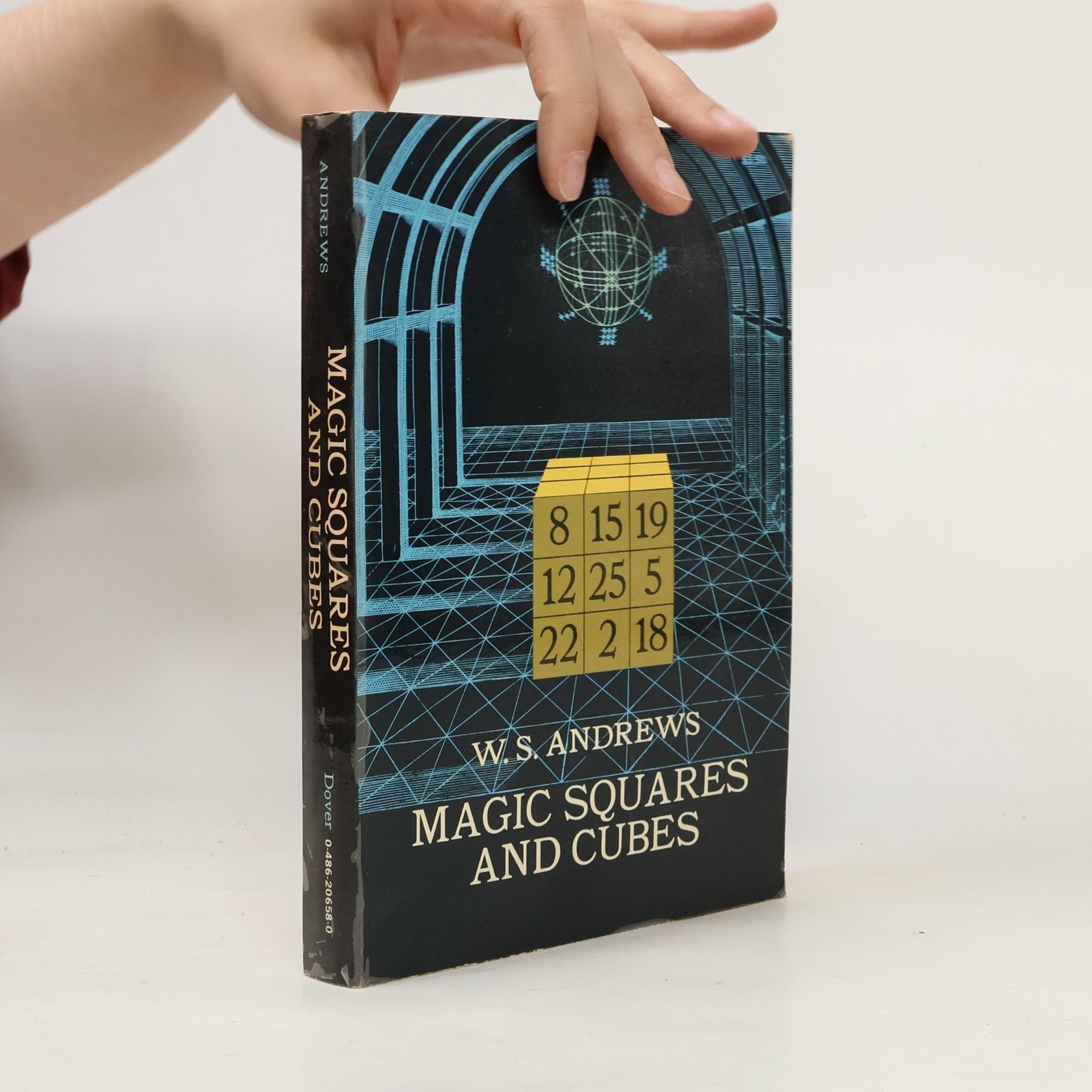 William Symes Andrews Magic Squares and Cubes