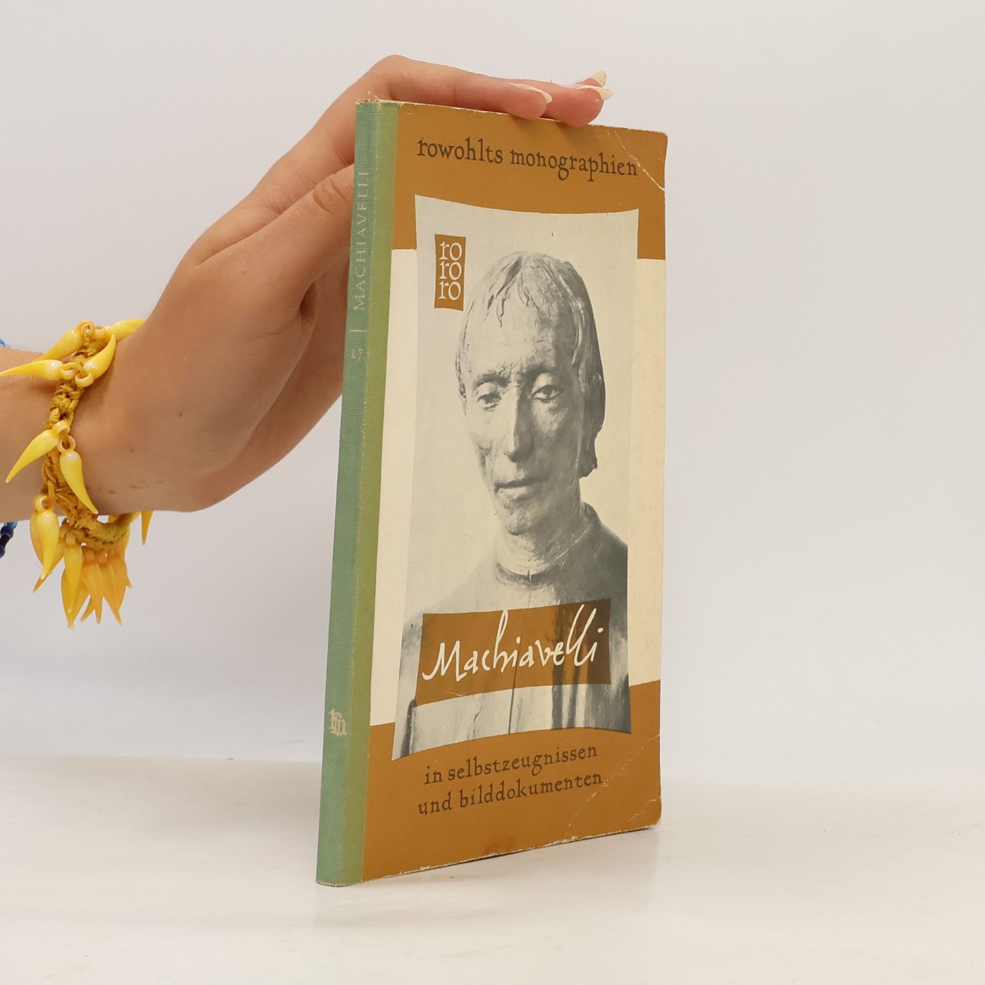 Niccolò Machiavelli in Selbstzeugnissen und Bilddokumenten