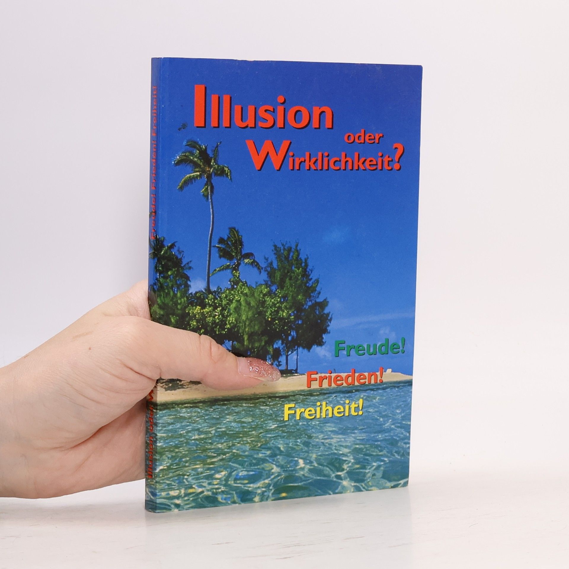 Kolektiv autorů Illusion oder Wirklichkeit?