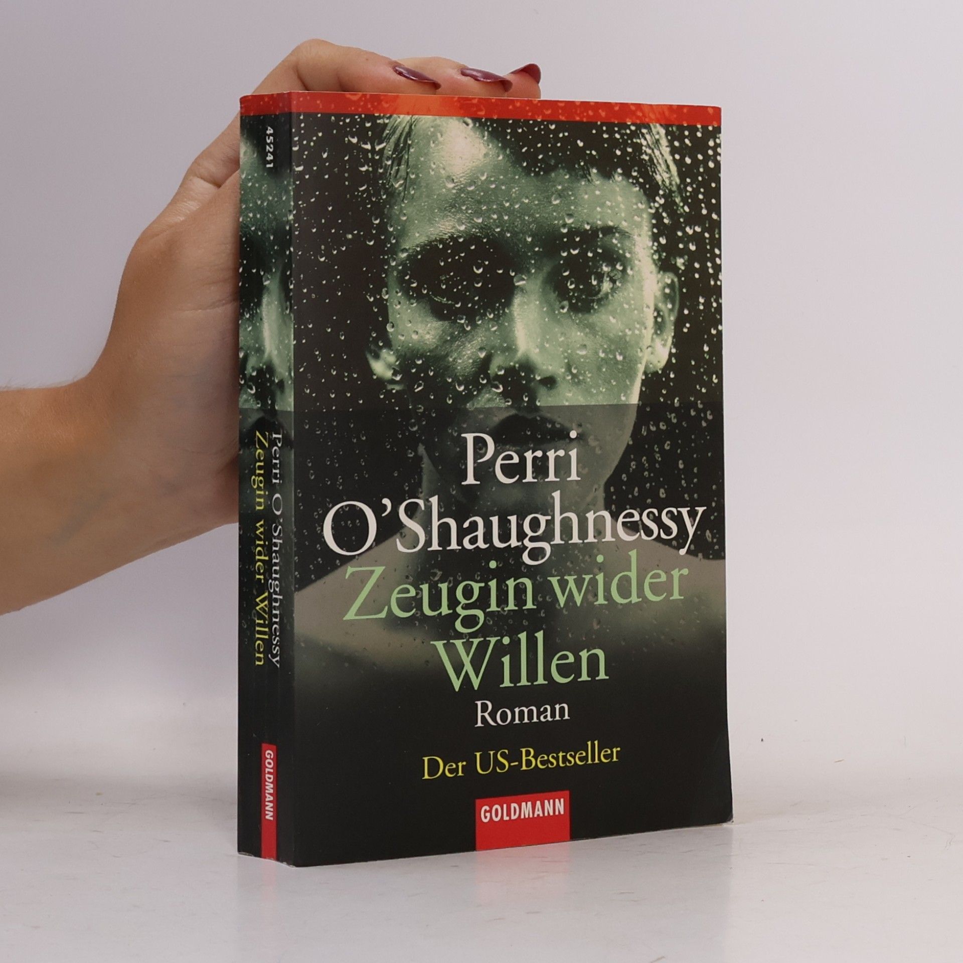 Perri O. Shaughnessy Zeugin wider Willen. Roman. Aus d. Amerikan. v. Ulrike Röska