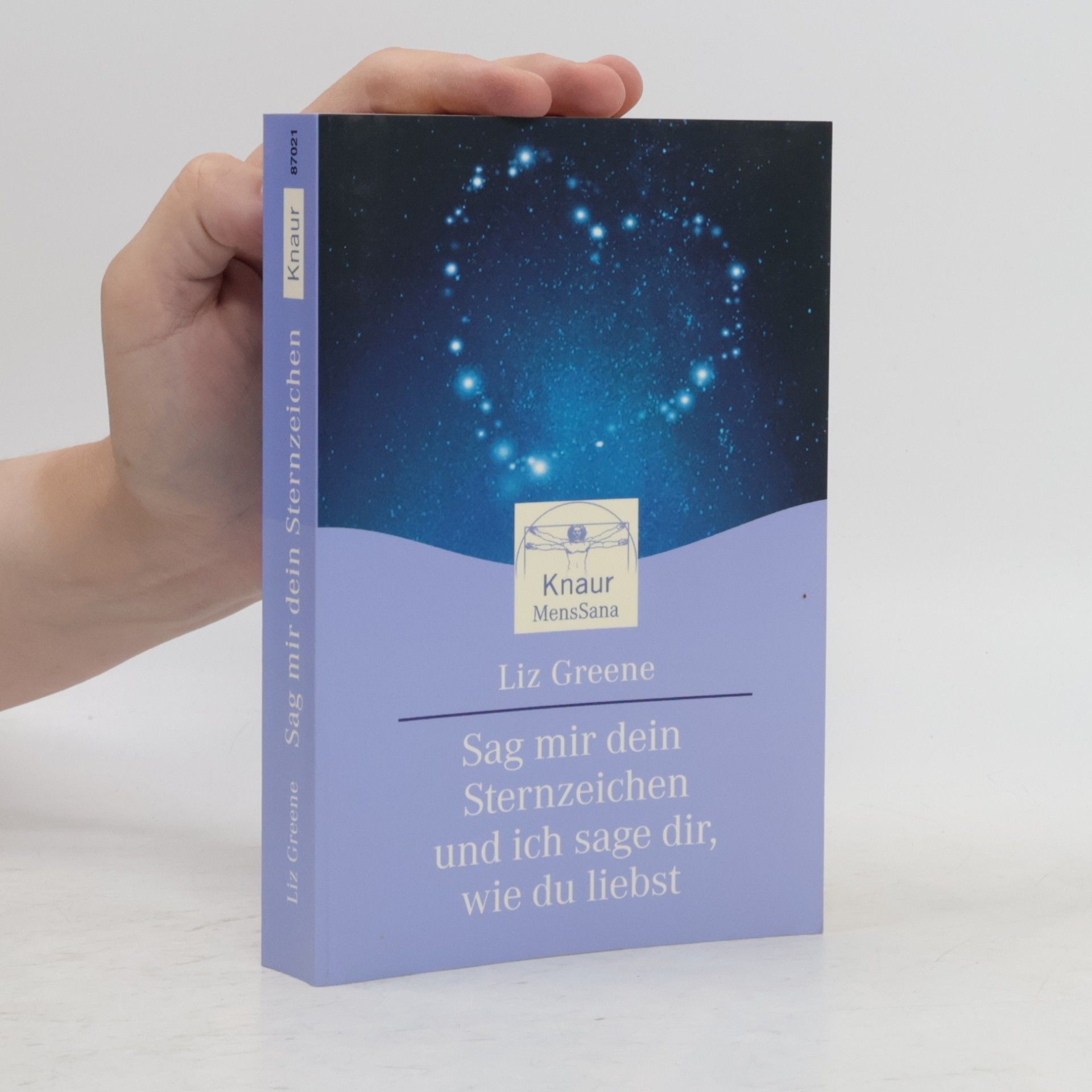 Liz Greene Sag mir dein Sternzeichen, und ich sage dir, wie du liebst