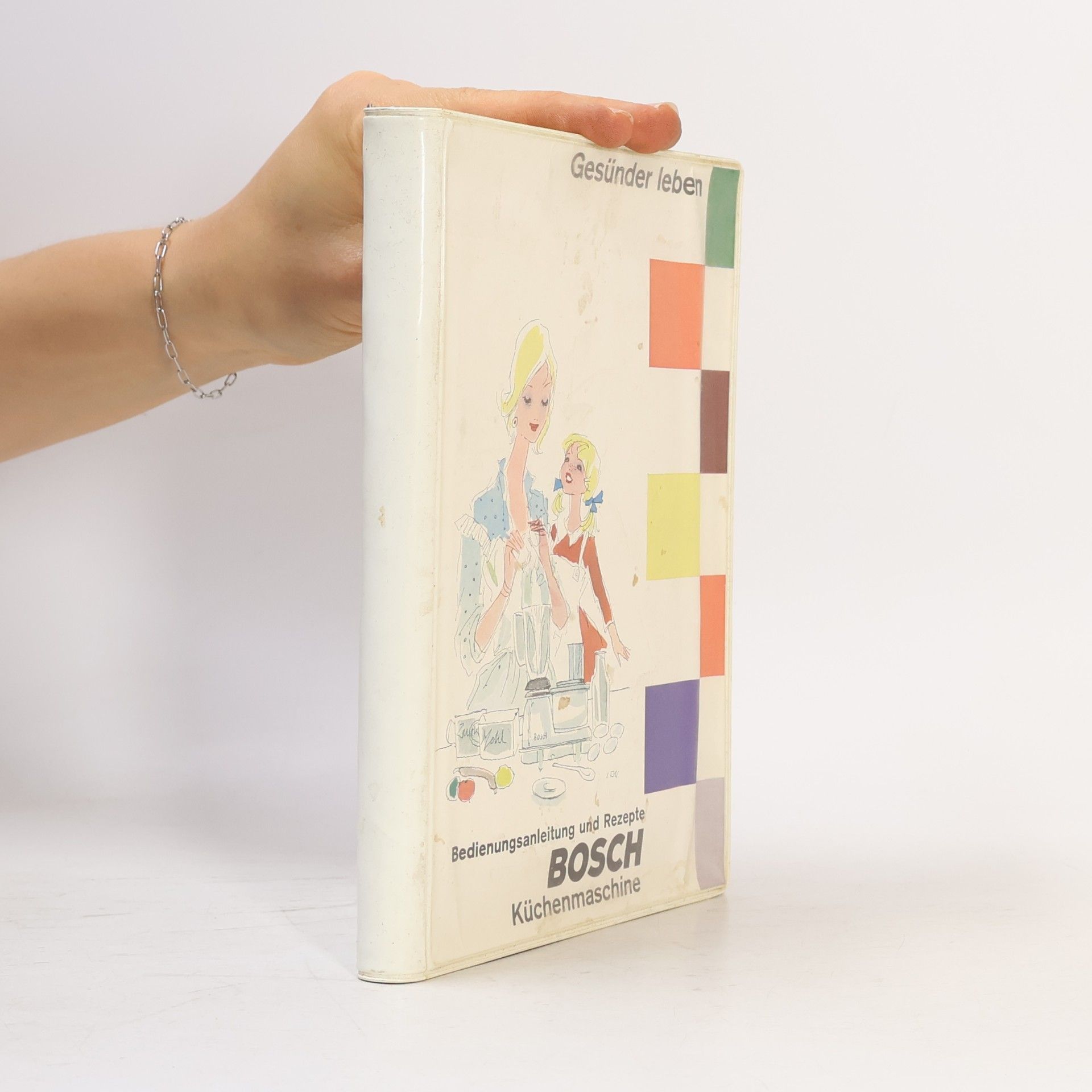 Various authors Bosch Küchenmaschine: Bedienungsanleitung, Rezepte