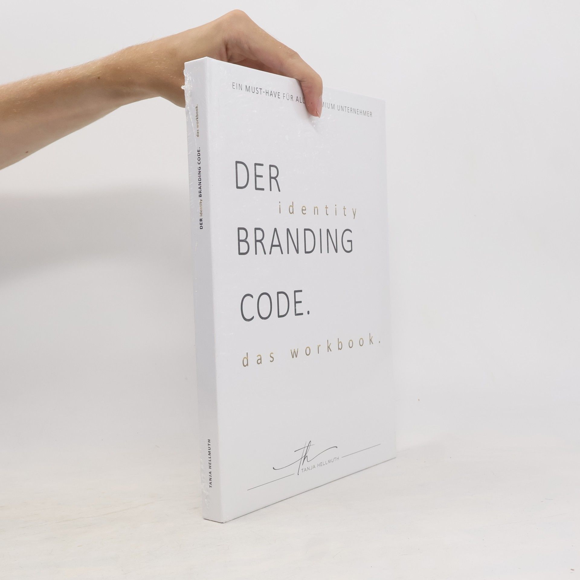 Der Identity Branding Code. Das Workbook
