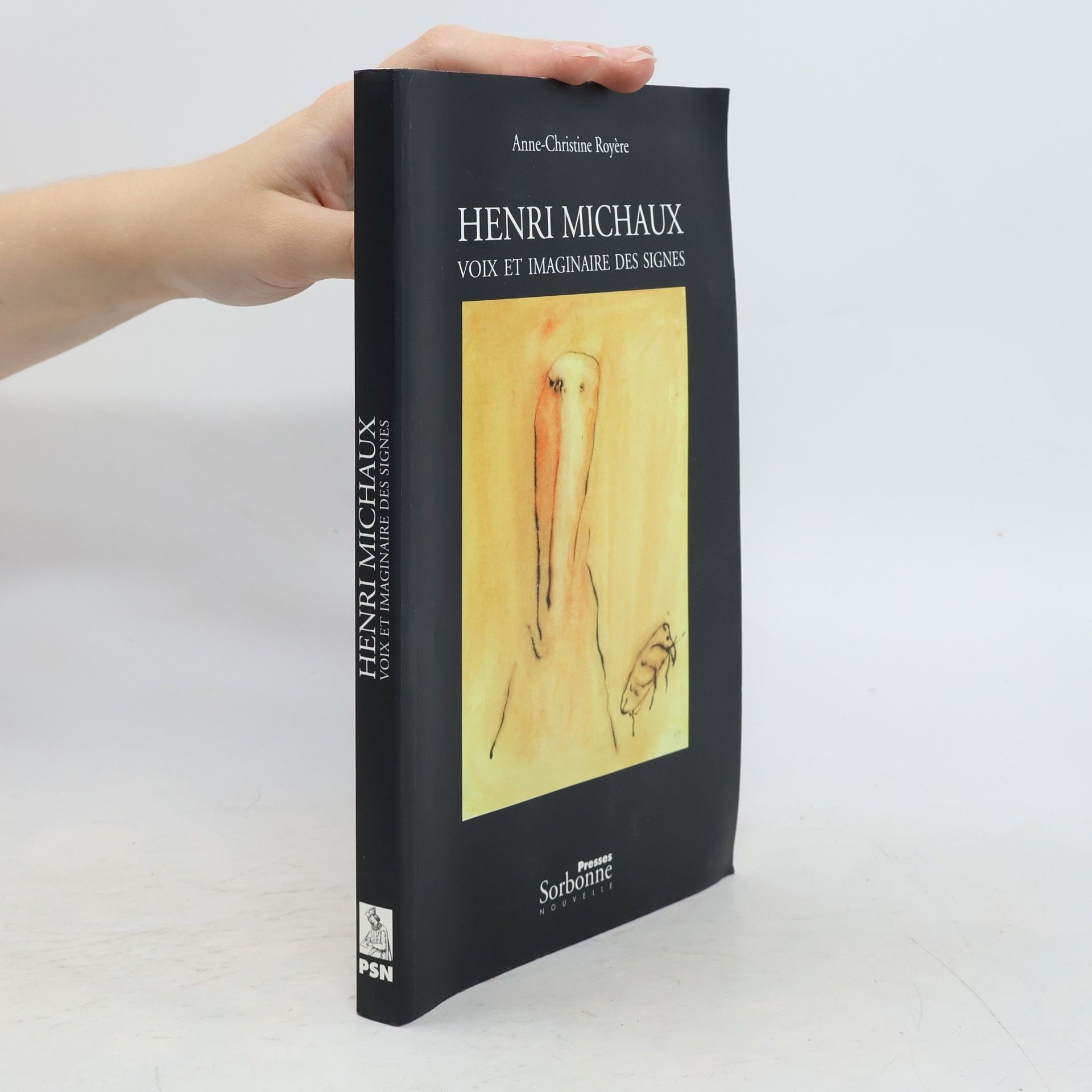 Anne-Christine Royère HENRI MICHAUX. VOIX ET IMAGINAIRE DES SIGNES