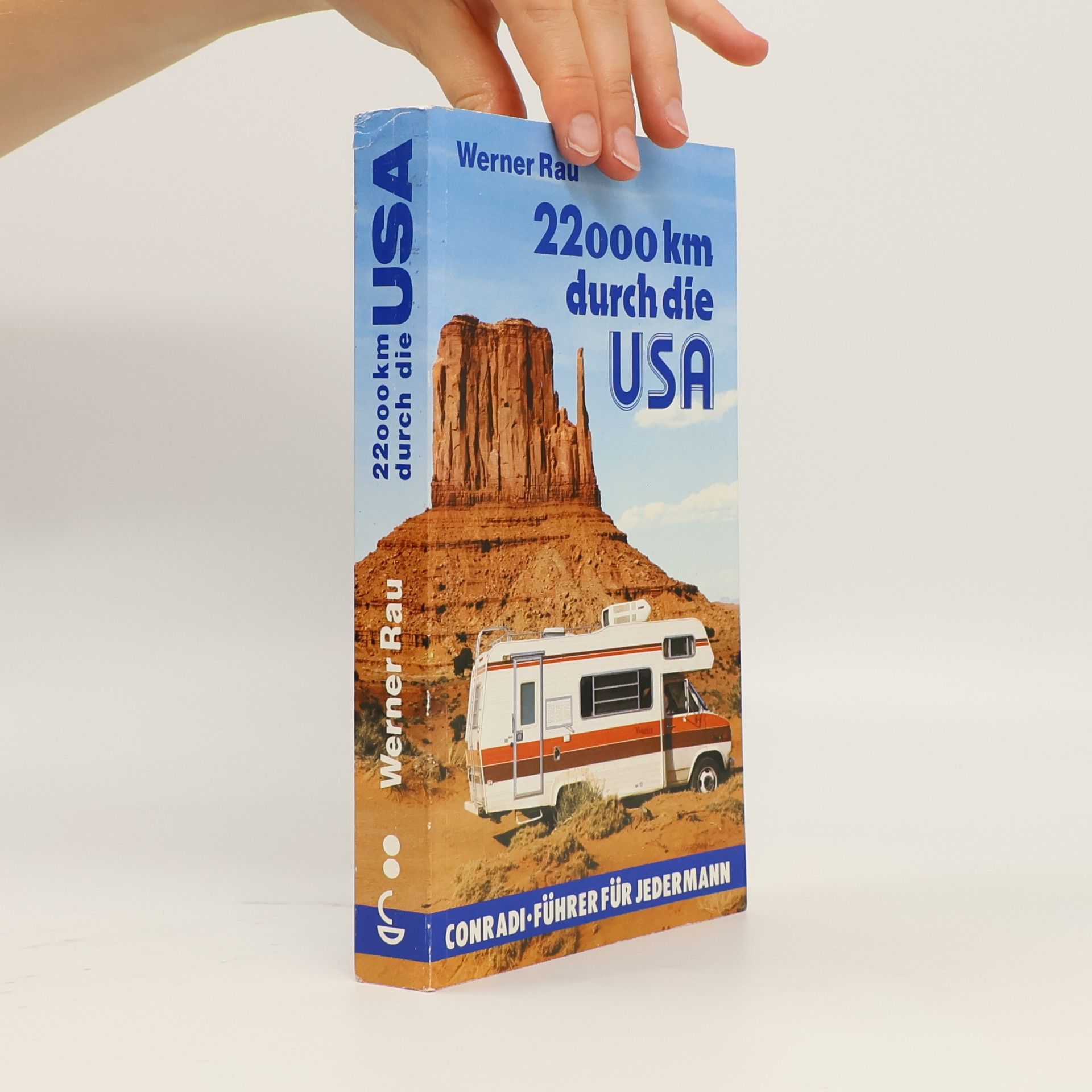 Werner Rau 22000 [Zweiundzwanzigtausend] km durch die USA