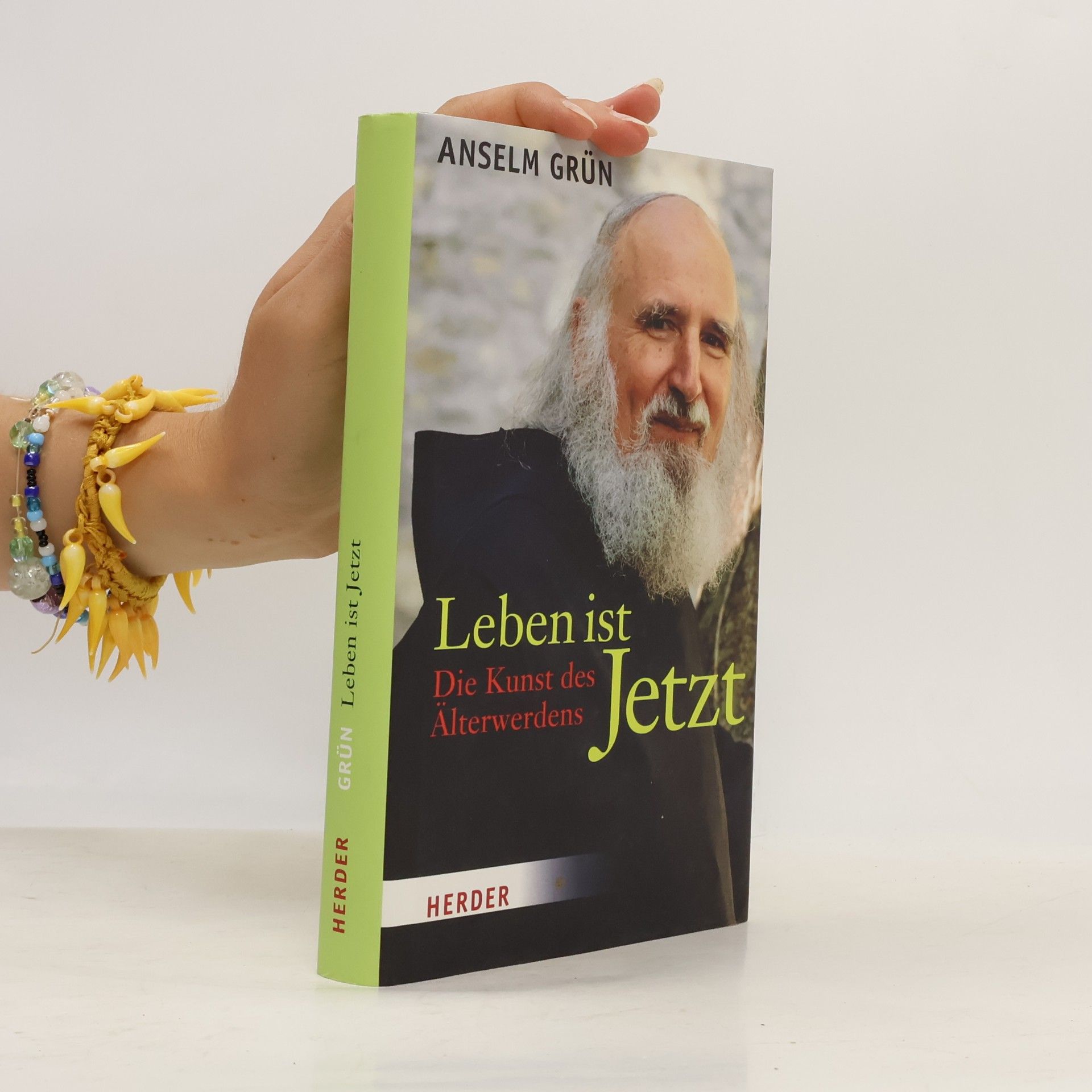 Anselm Grün Leben ist jetzt
