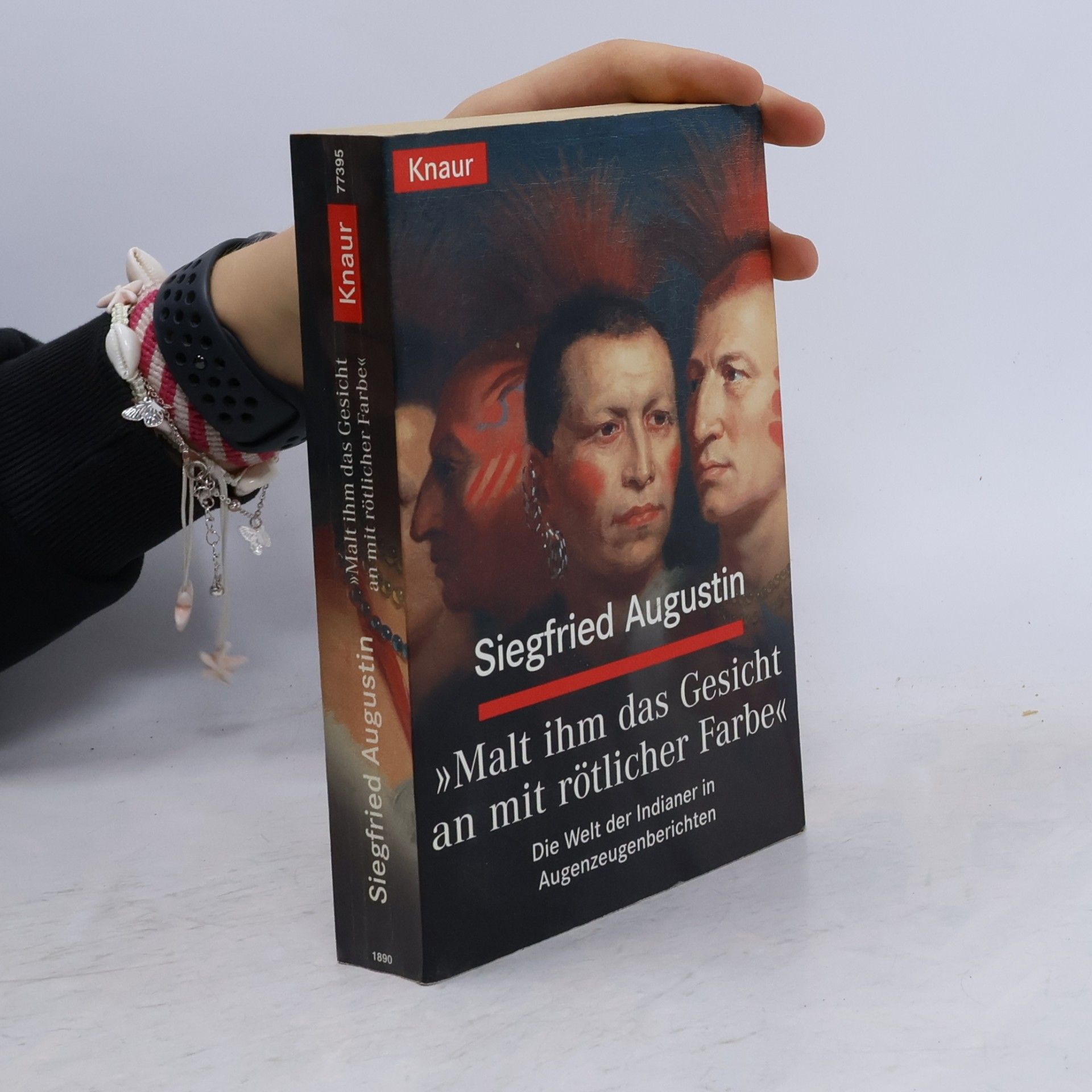 Siegfried Augustin "Malt ihm das Gesicht an mit rötlicher Farbe"