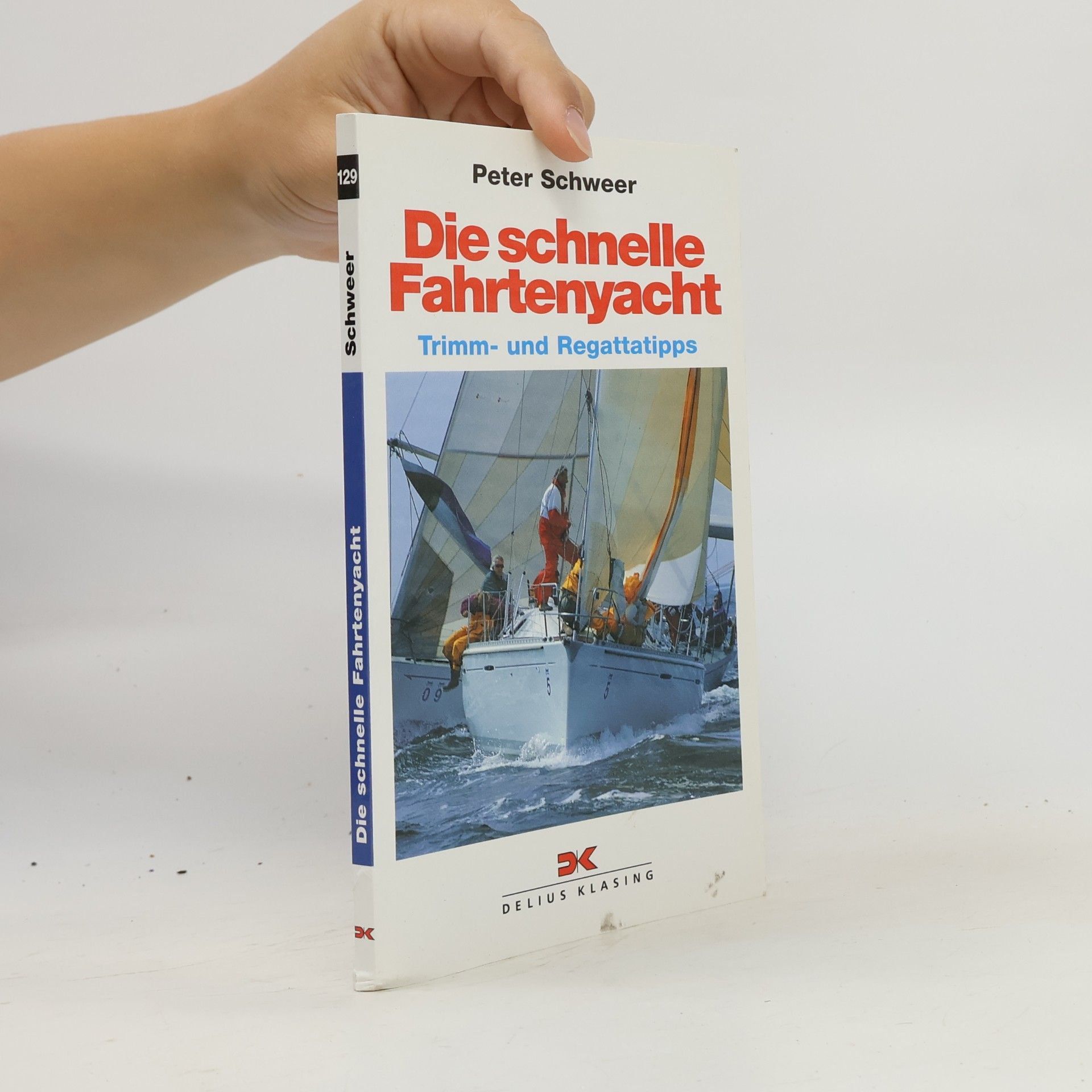 Peter Schweer Die schnelle Fahrtenyacht