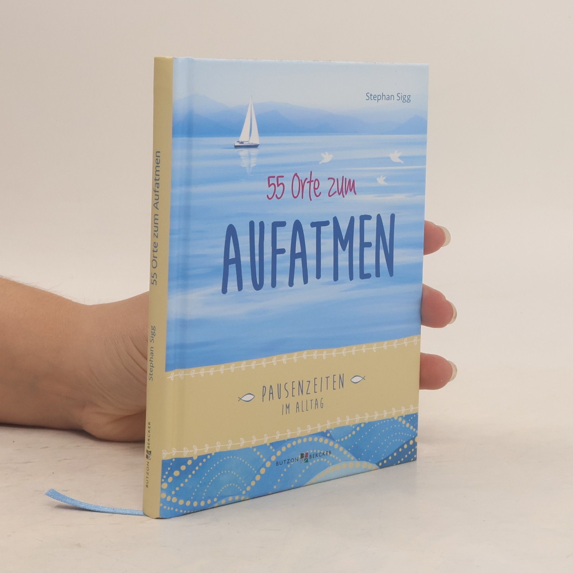 Stephan Sigg 55 Orte zum Aufatmen