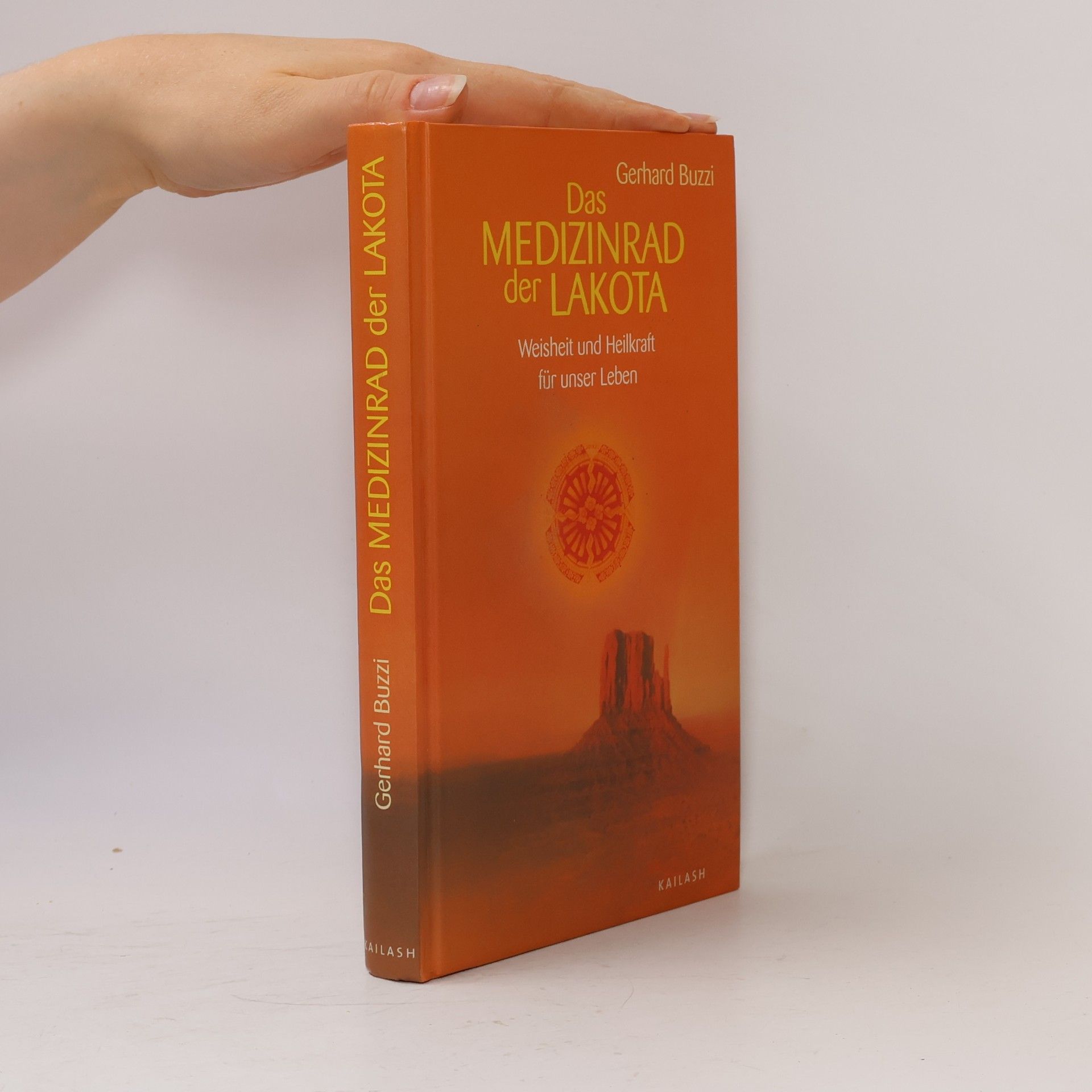 Gerhard Buzzi Das Medizinrad der Lakota