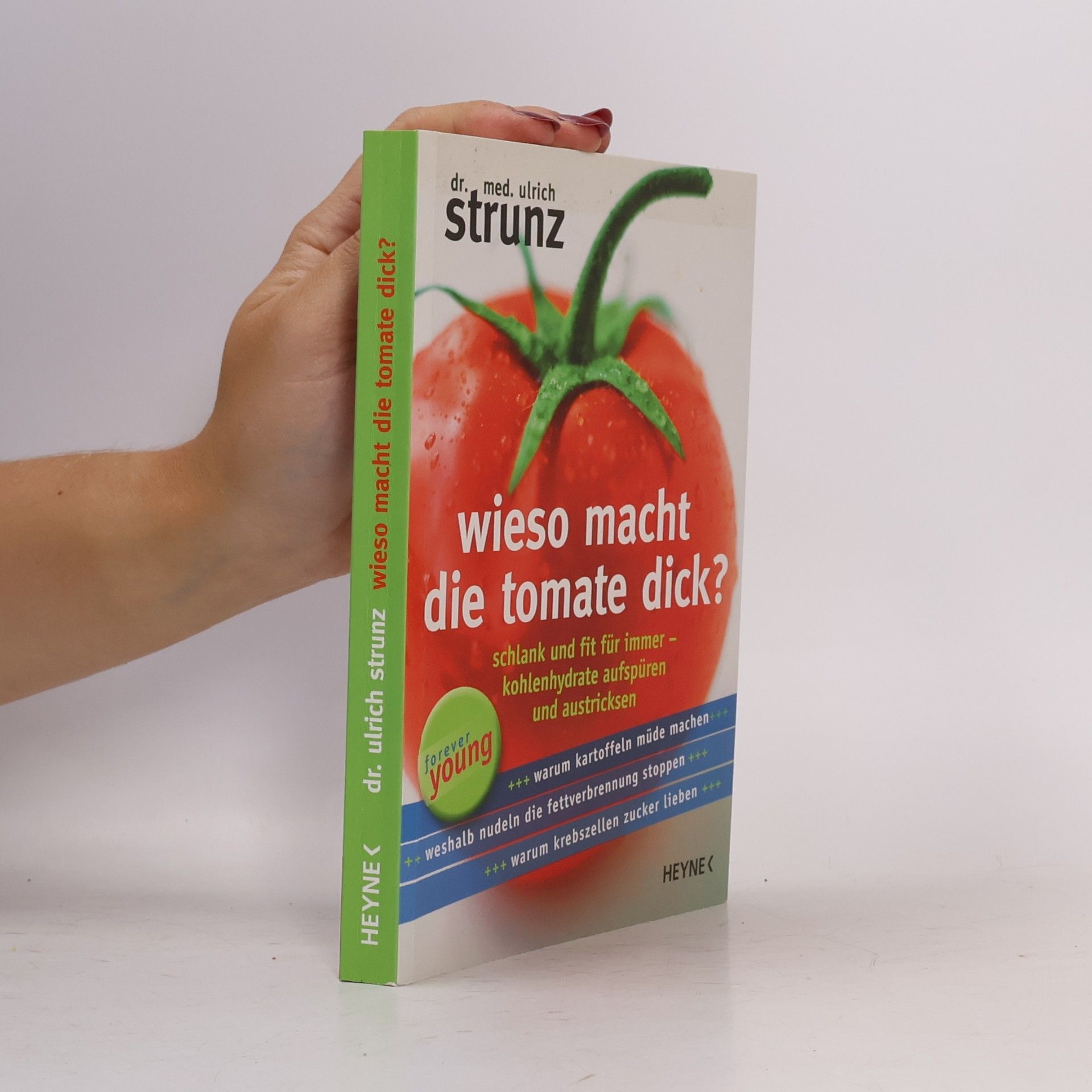 Ulrich Strunz Wieso macht die Tomate dick?
