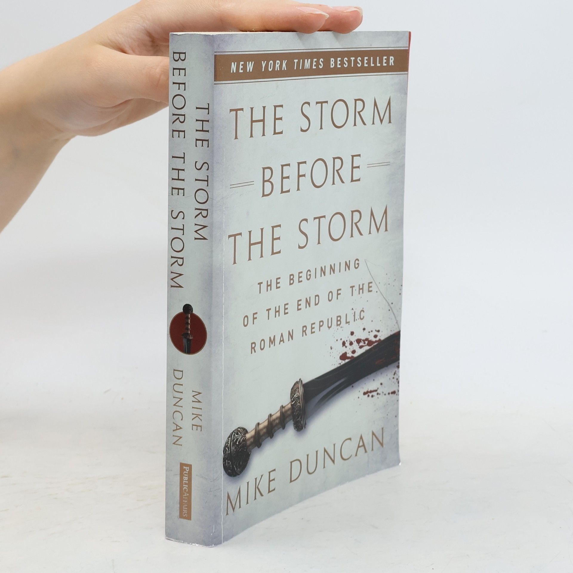 Mike Duncan The Storm Before the Storm