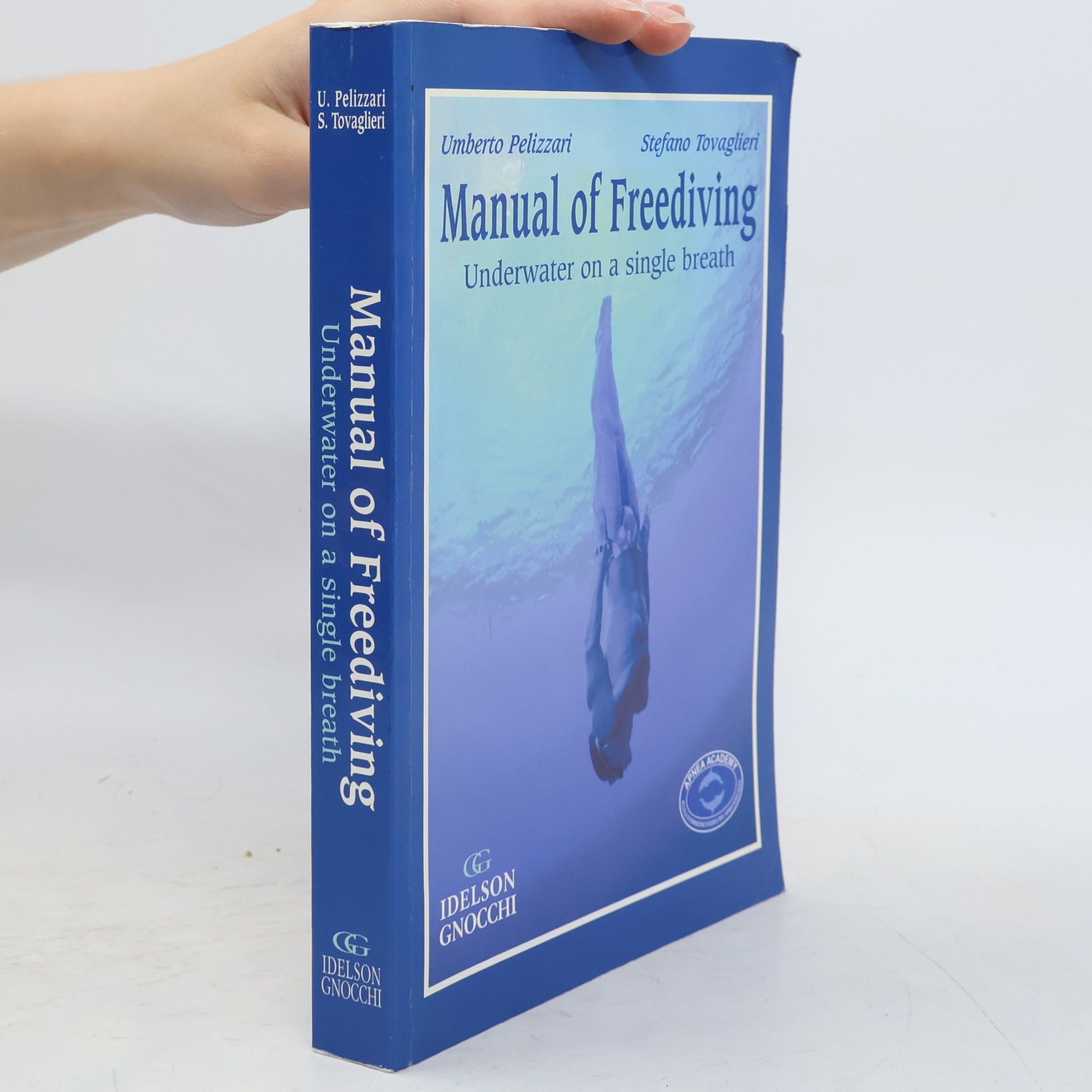 Stefano Tovaglieri Manual of freediving : Underwater on a single breath