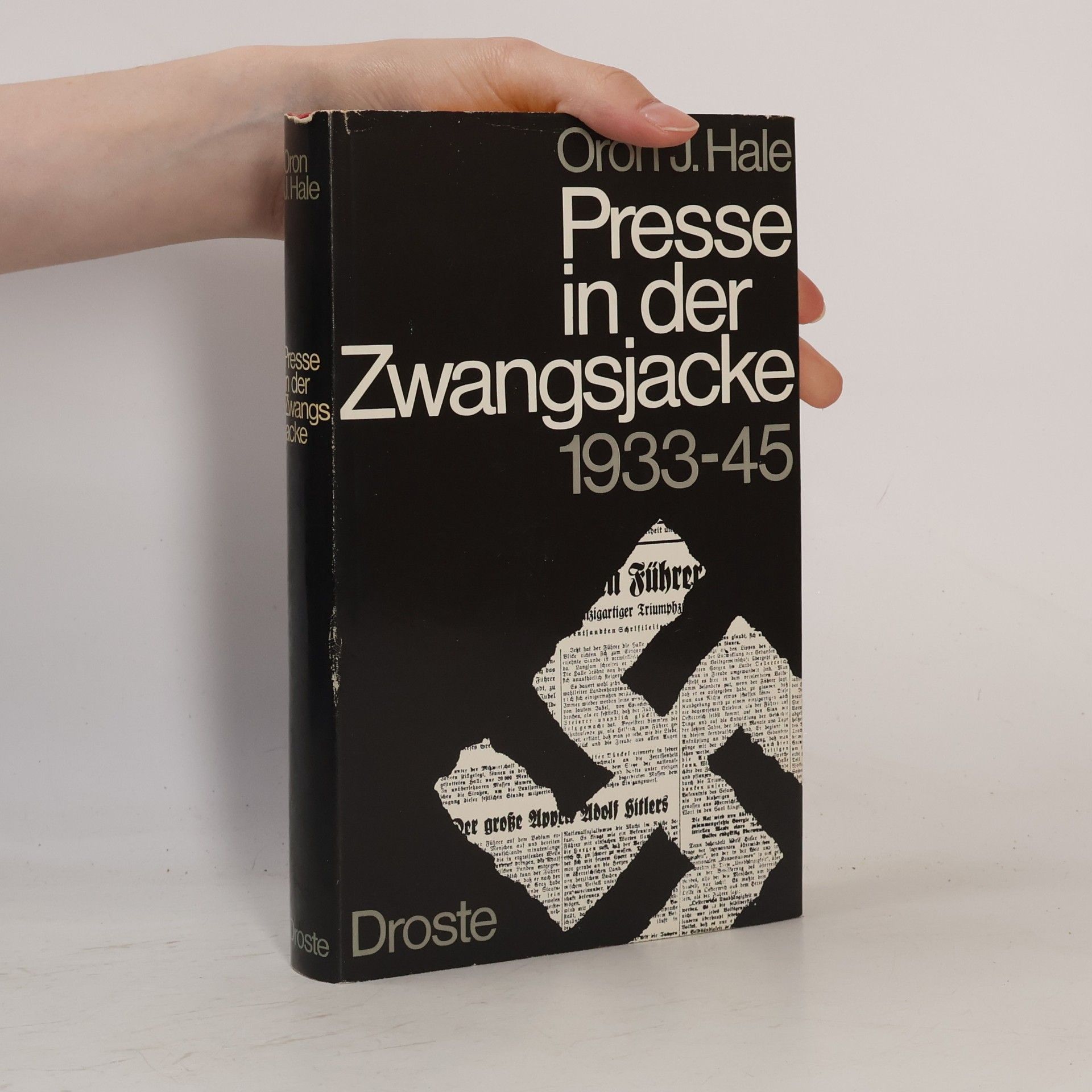 Oron J. Hale Presse in der Zwangsjacke 1933–45