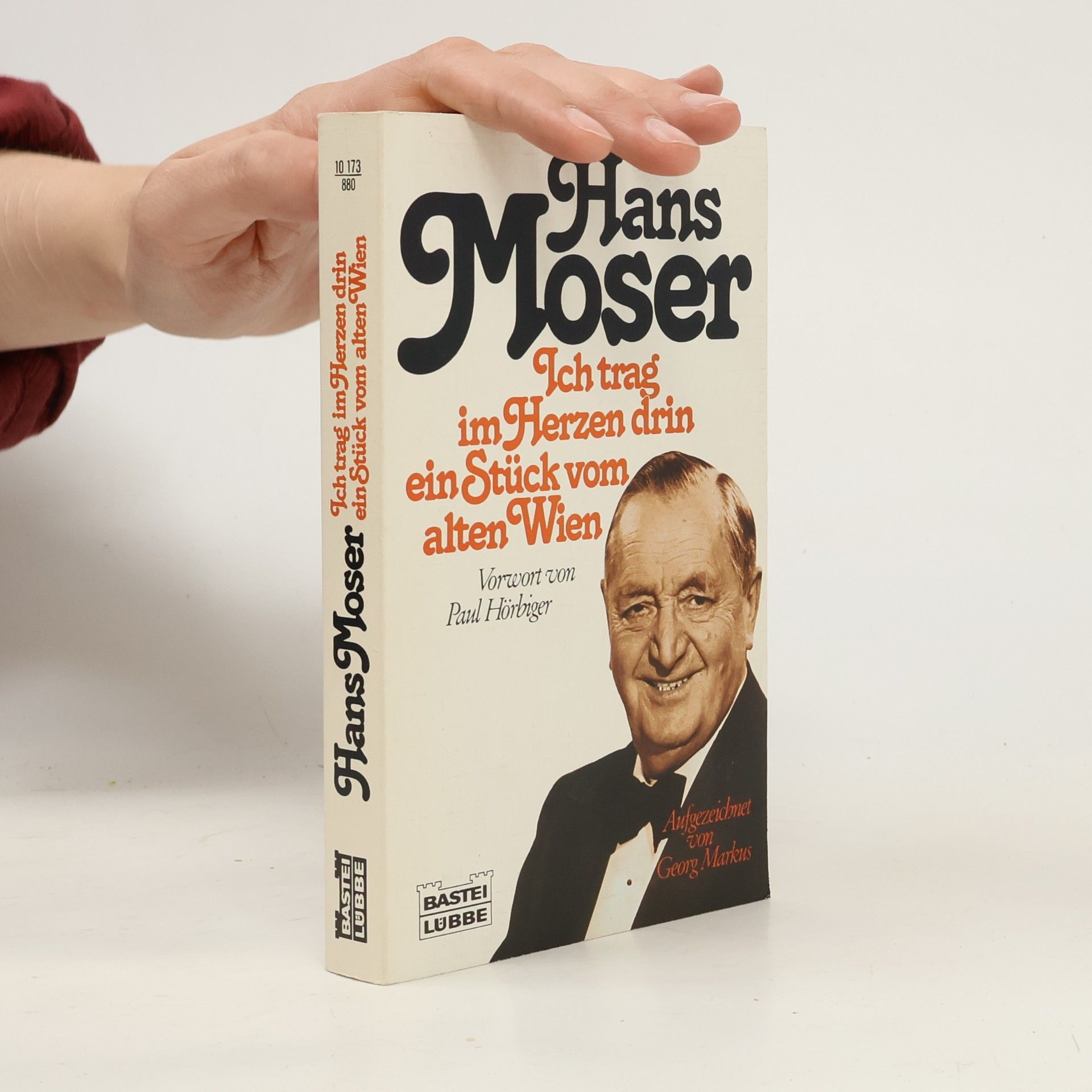 Georg Markus Hans Moser, ich trag im Herzen drin ein Stück vom alten Wien