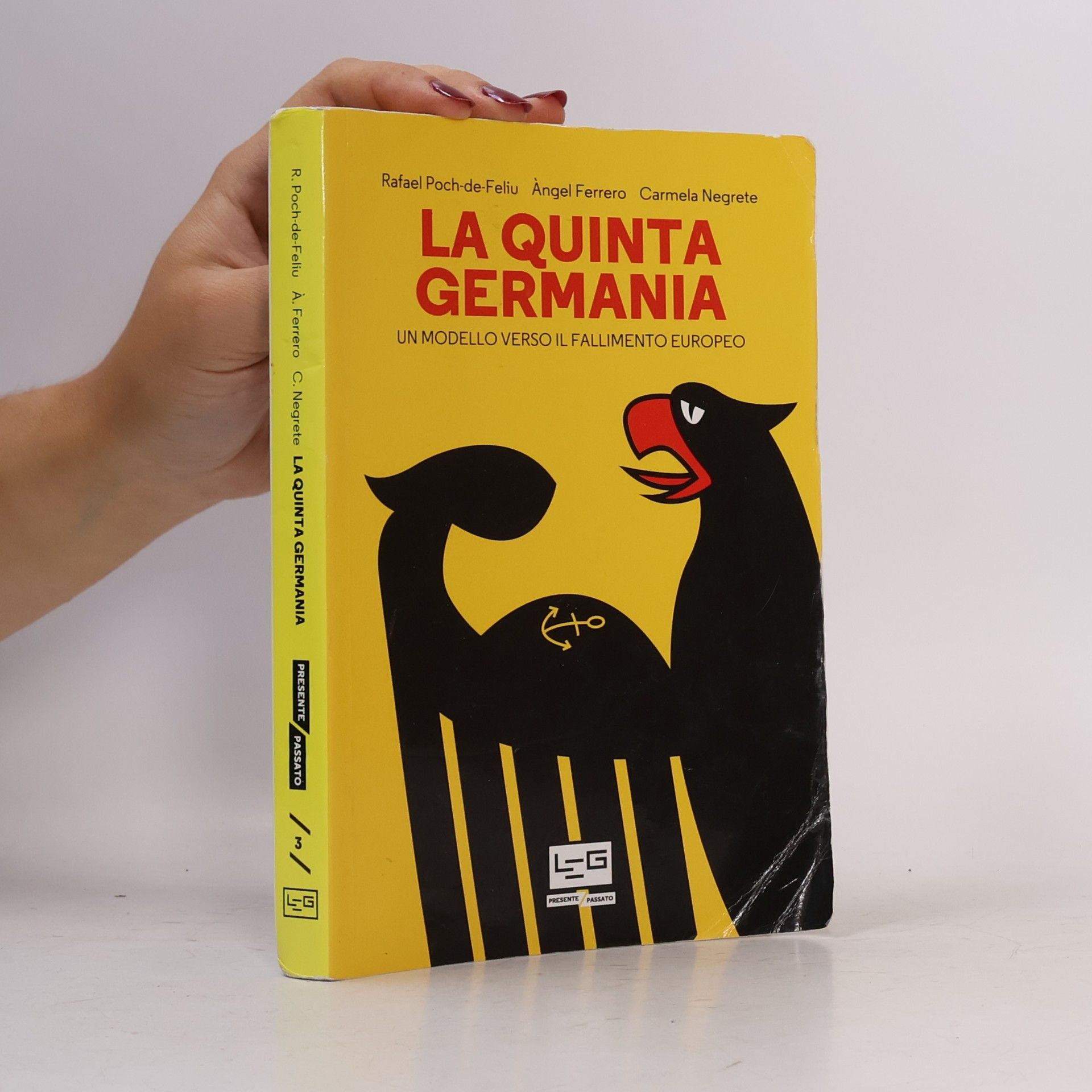 Àngel Ferrero Presente/Passato - 3: La quinta Germania. Un modello verso il fallimento europeo
