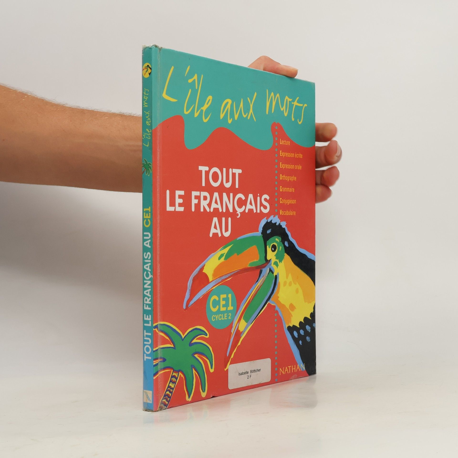 Alain Bentolila Tout le français au CE1, cycle 2. Livre de l'élève