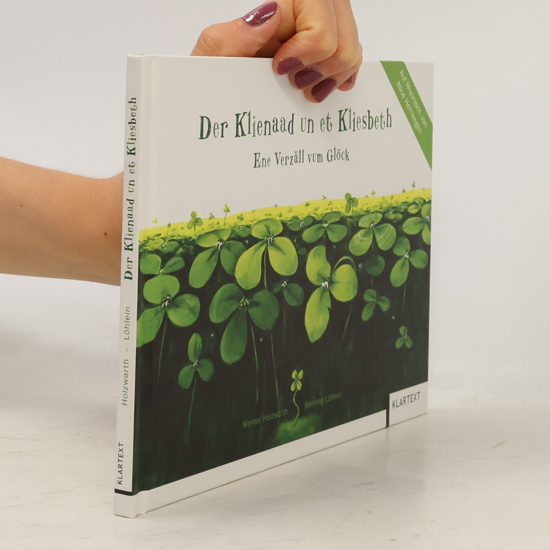 Holzwarth, Werner Der Klienaad un et Kliesbeth: Ene Verzäll vum Glöck. Rheinische Ausgabe
