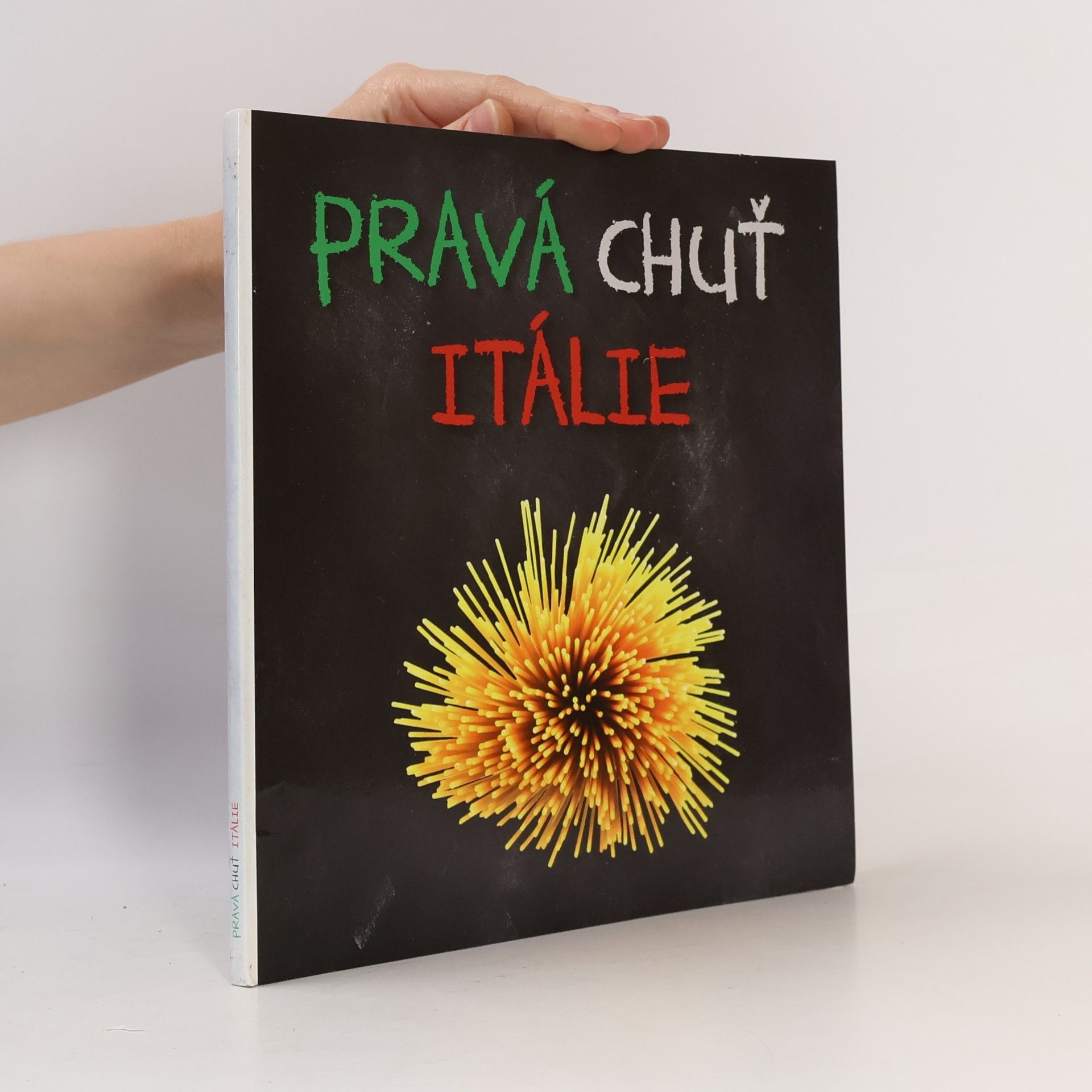 Autorenkollektiv Pravá chuť Itálie