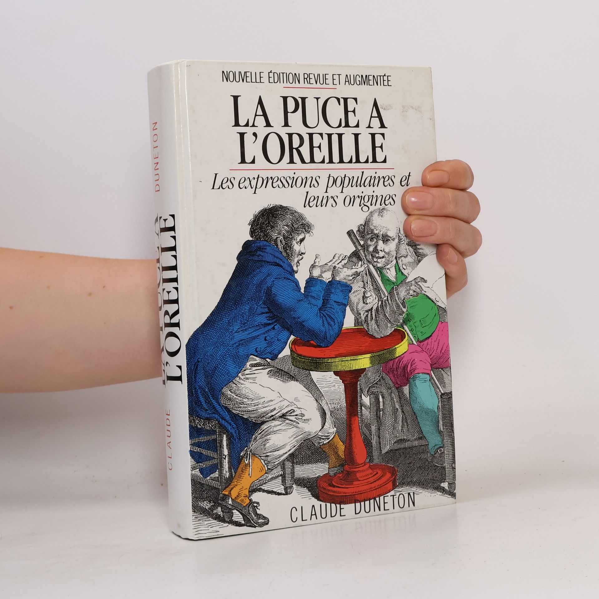 Claude Duneton La puce à l'oreille, les expressions imagées et leur histoire