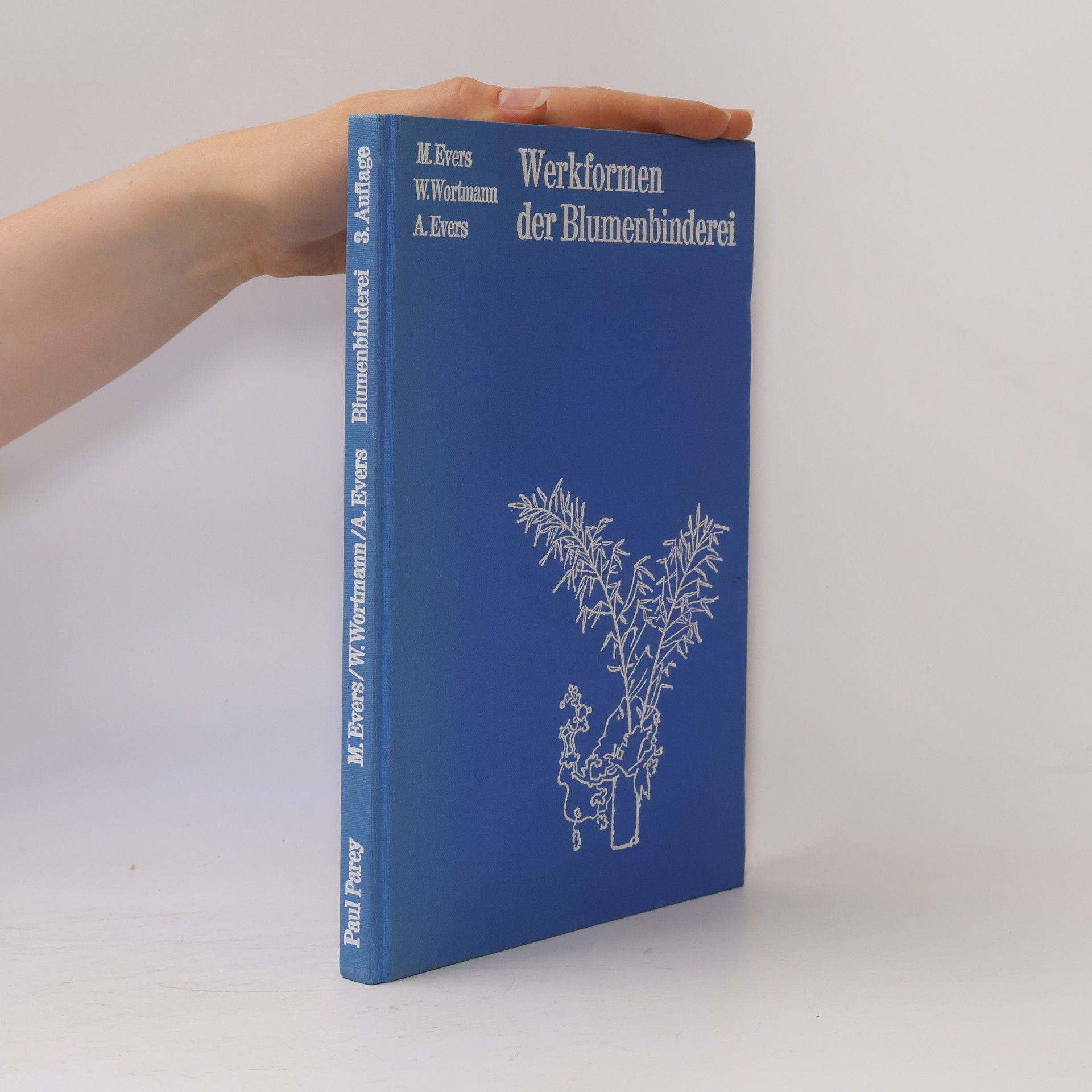 Walter Wortmann Werkformen der Blumenbinderei - 3. Auflage