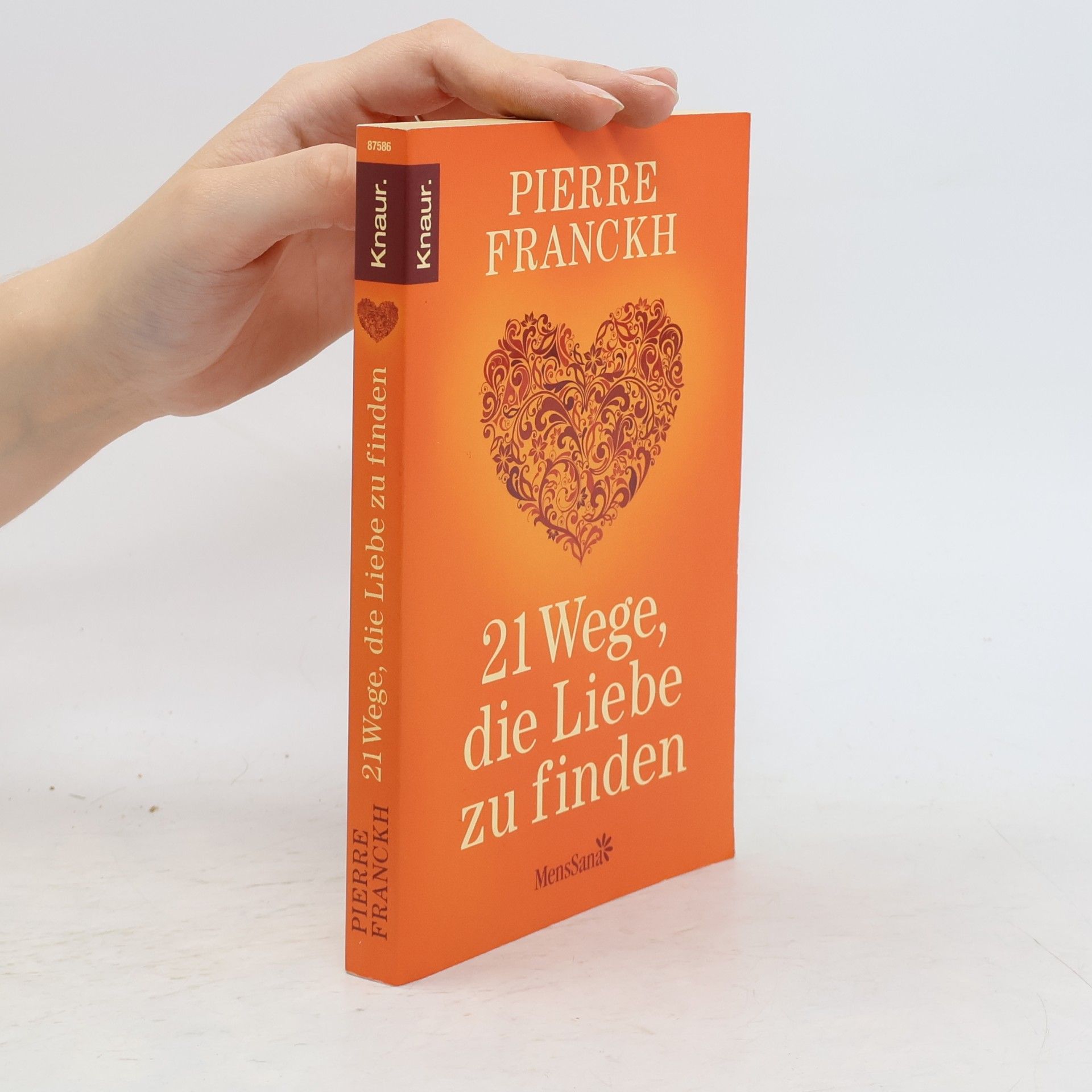 Pierre Franckh 21 Wege, die Liebe zu finden