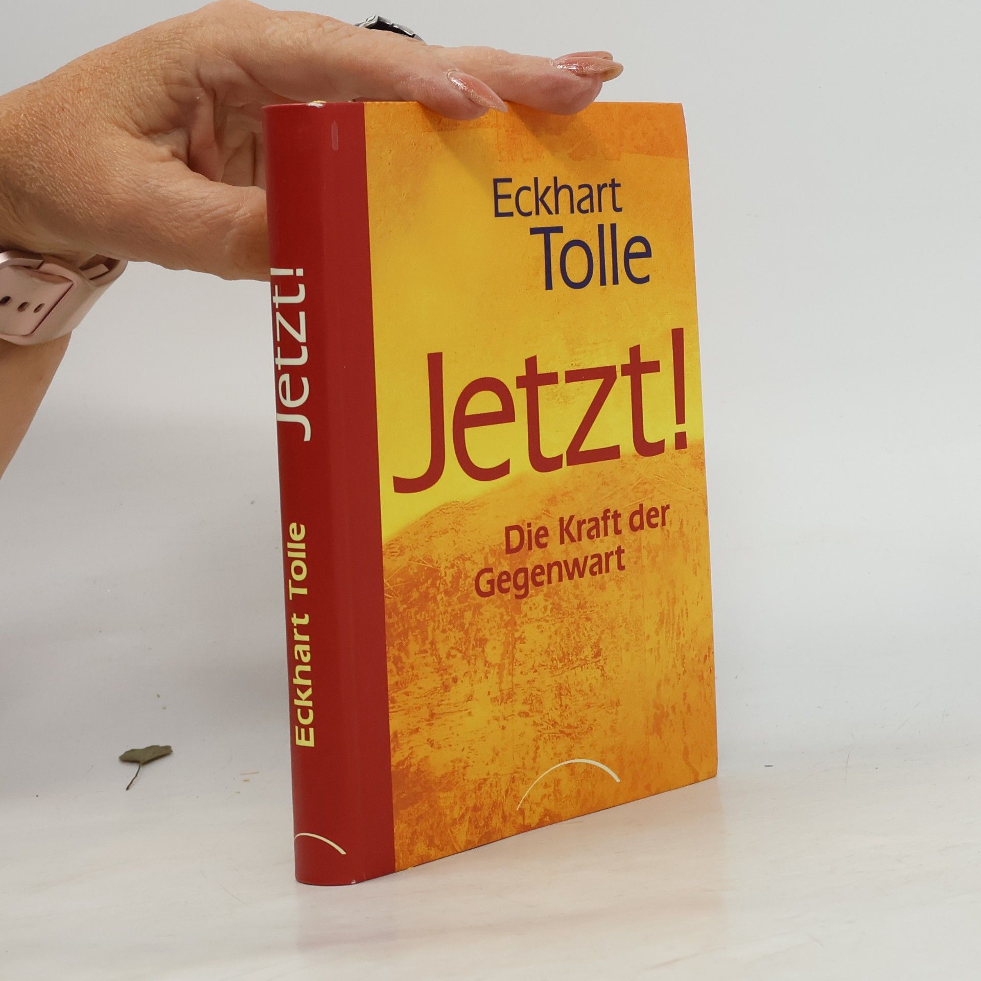 Eckhart Tolle Jetzt! Die Kraft der Gegenwart