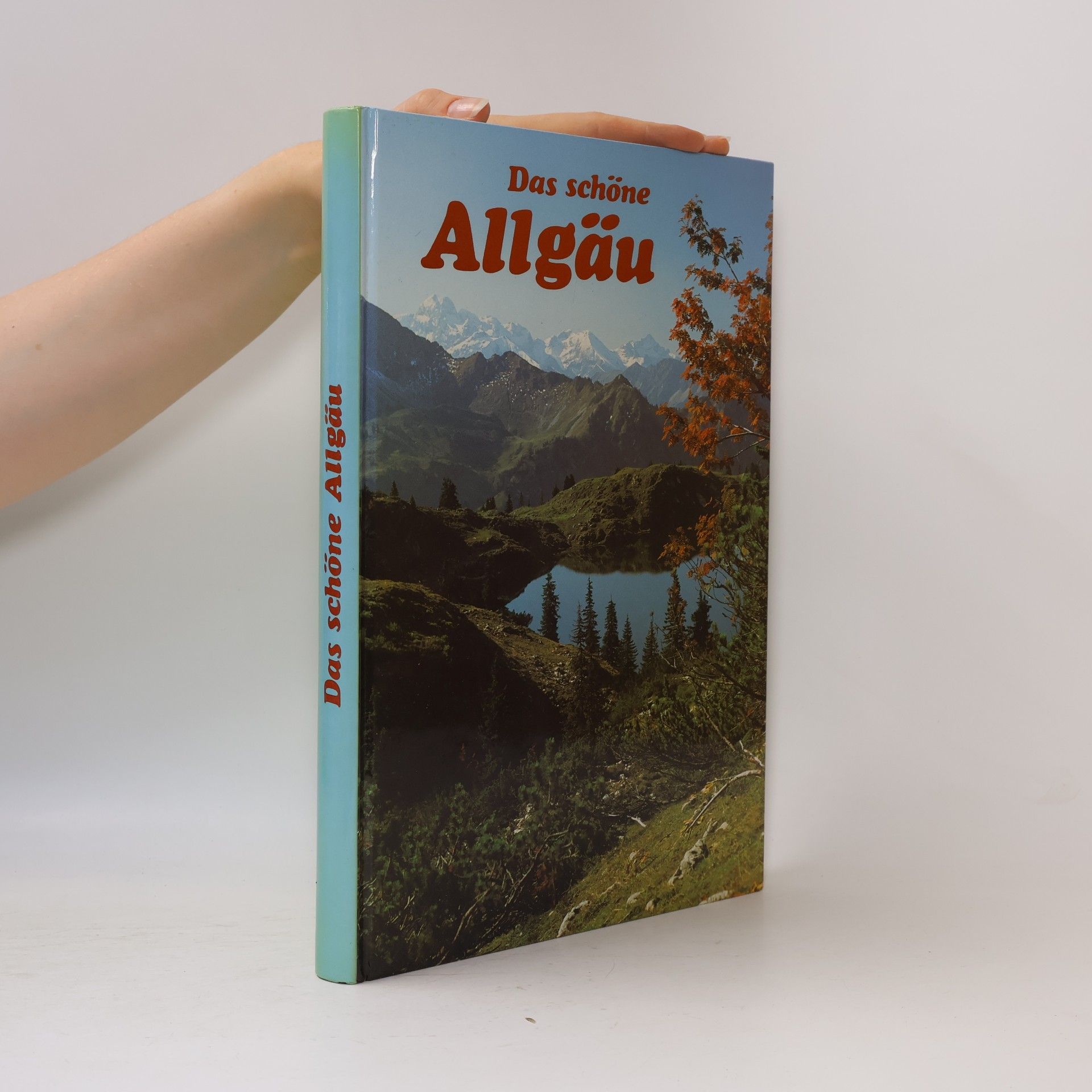 Andrea Kiechle Das schöne Allgäu