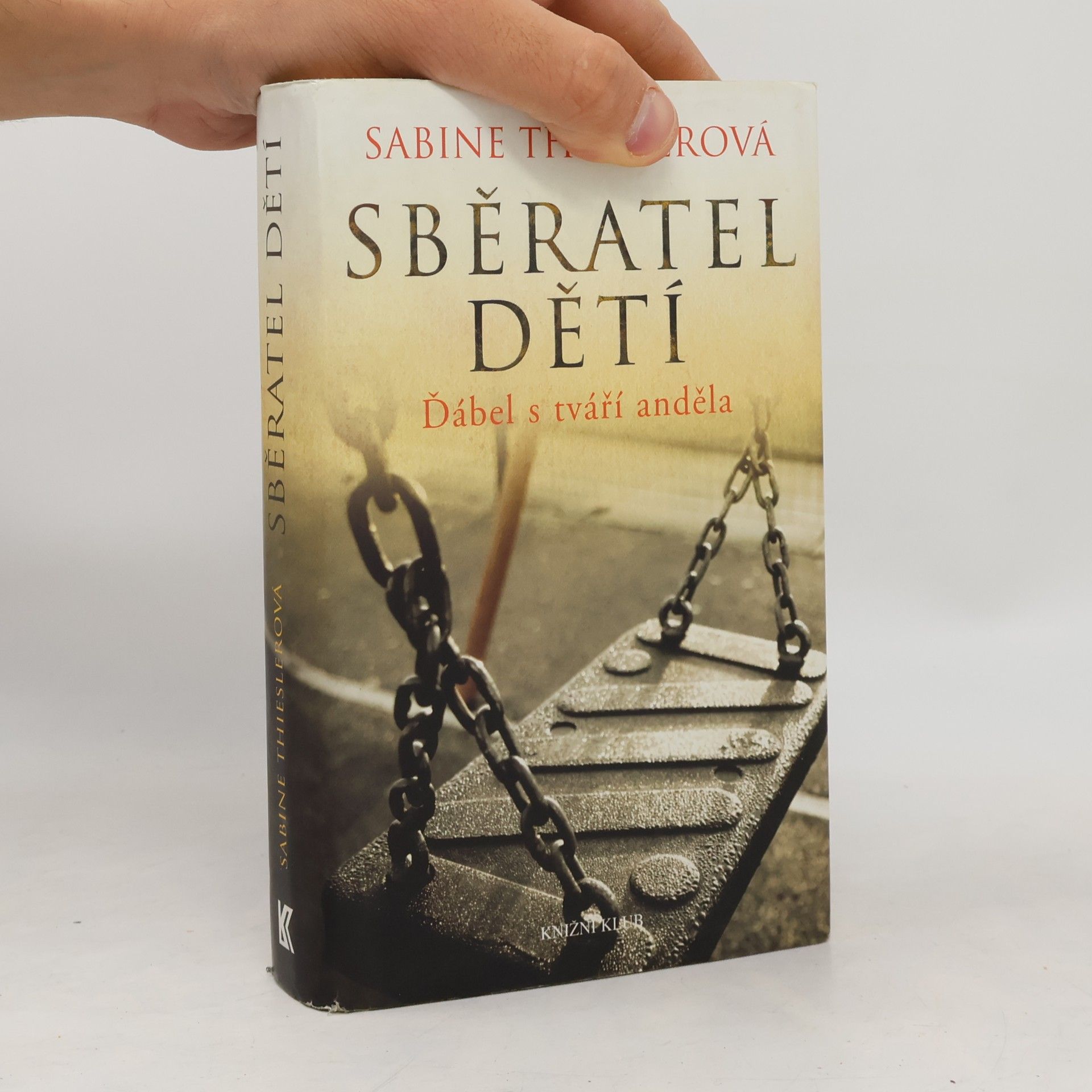 Sabine Thiesler Sběratel dětí. Ďábel s tváří anděla