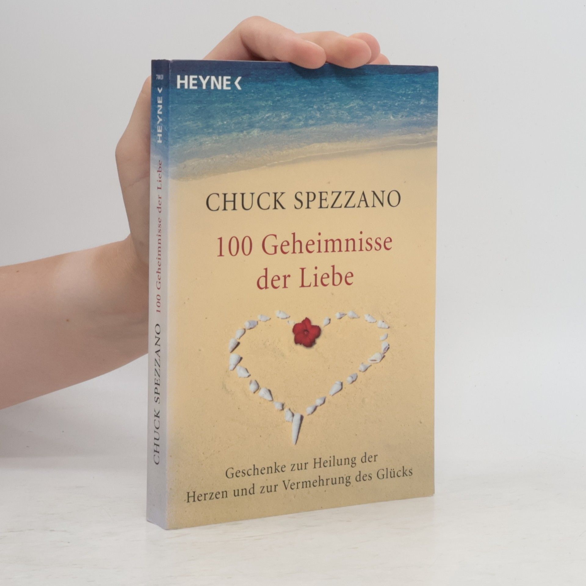 Chuck Spezzano 100 Geheimnisse der Liebe