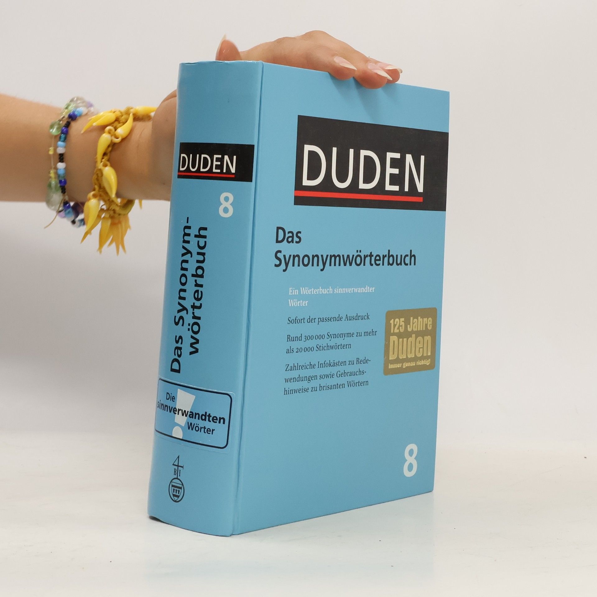 Autorenkollektiv Duden : das Synonymwörterbuch : ein Wörterbuch sinnverwandter Wörter