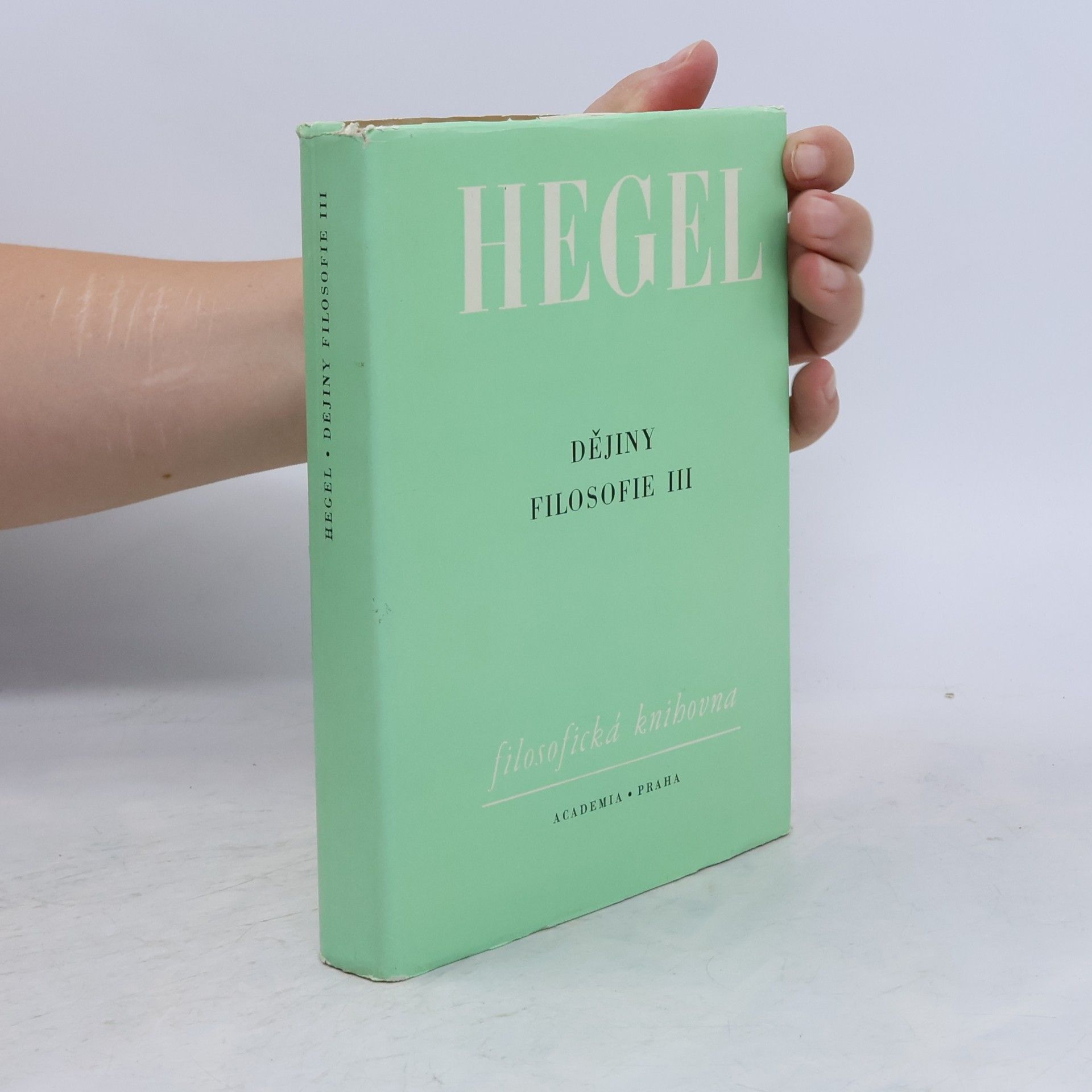 Georg Wilhelm Friedrich Hegel Dějiny filosofie III.