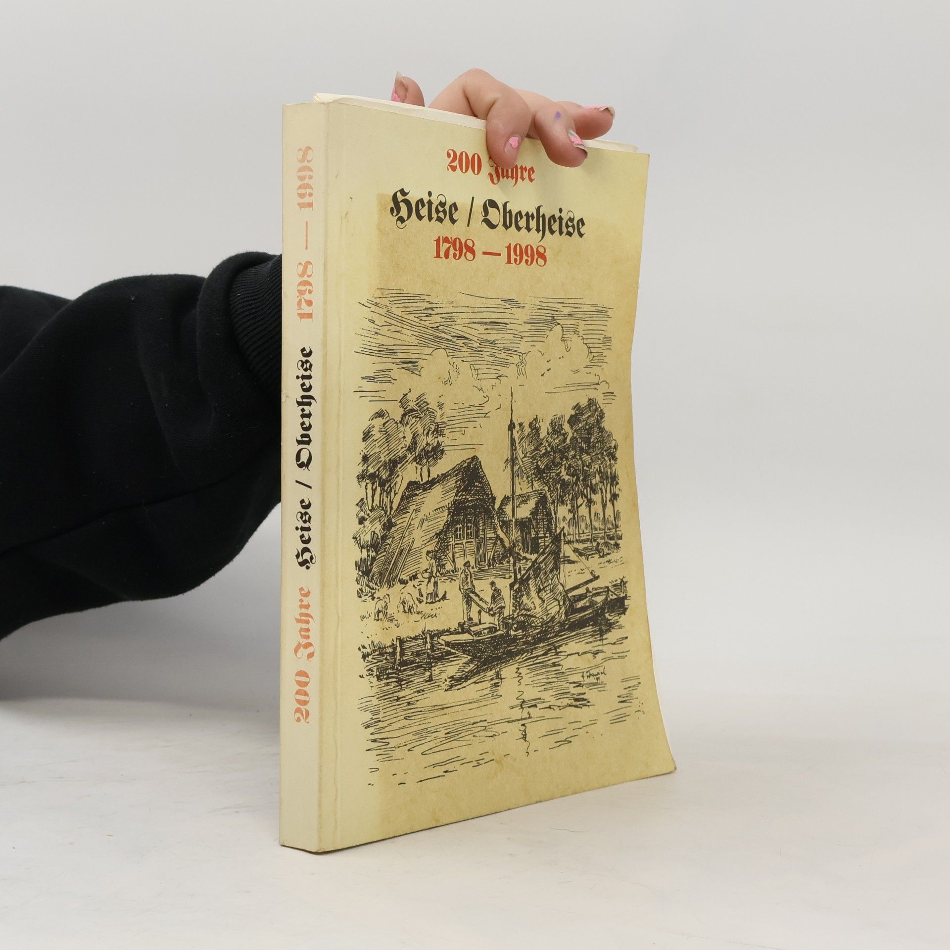 Kolektiv autorů 200 Jahre Heise / Oberheise 1798–1998